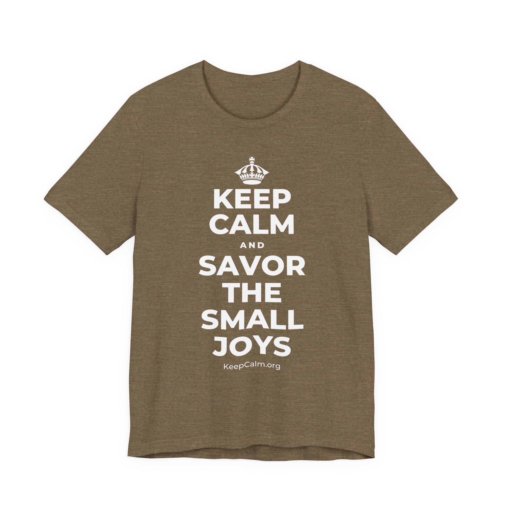 KEEP CALM AND SAVOR THE SMALL JOYS T-Shirt (Soft Cream–Heather Mauve)