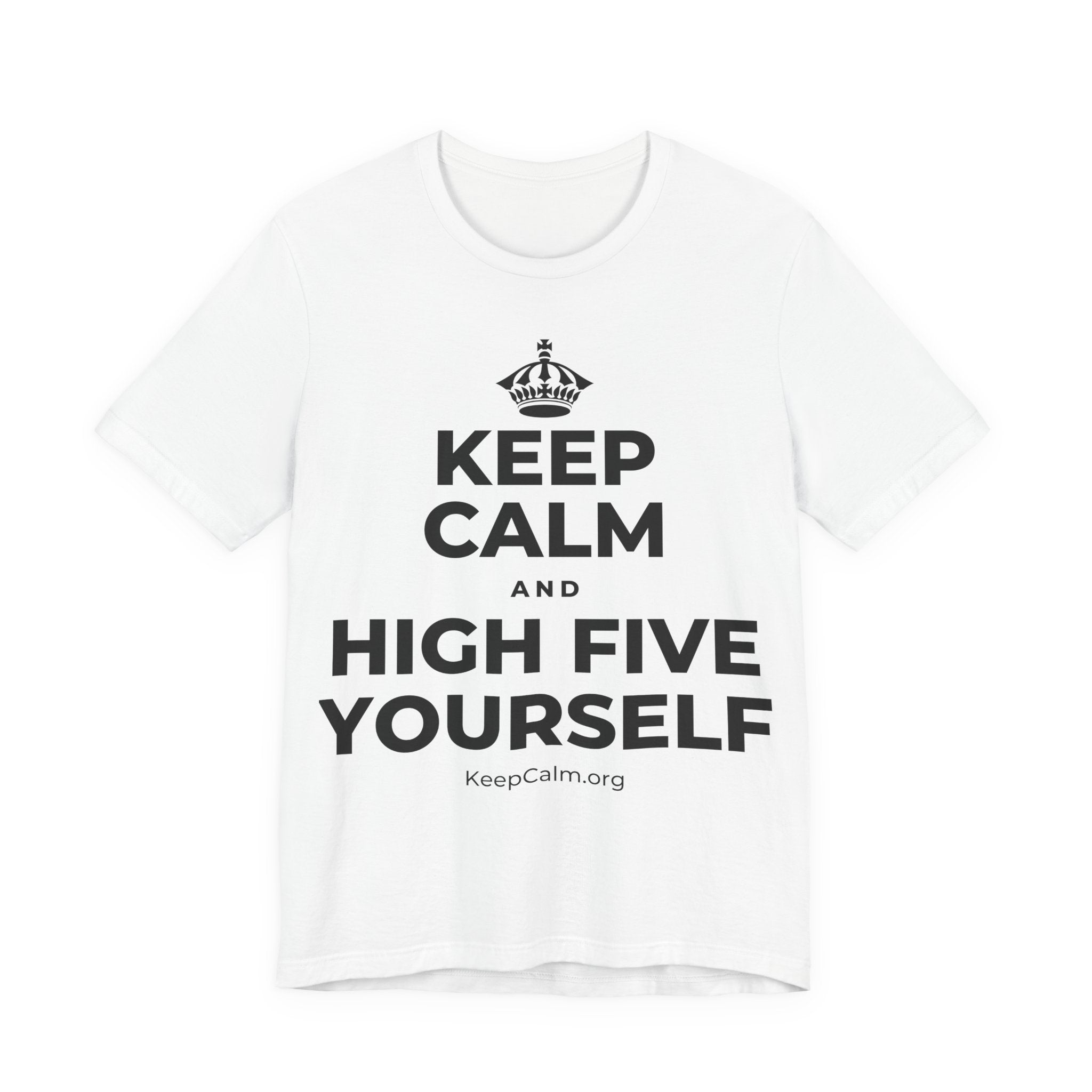 KEEP CALM AND HIGH FIVE YOURSELF T-Shirt (White–Asphalt)