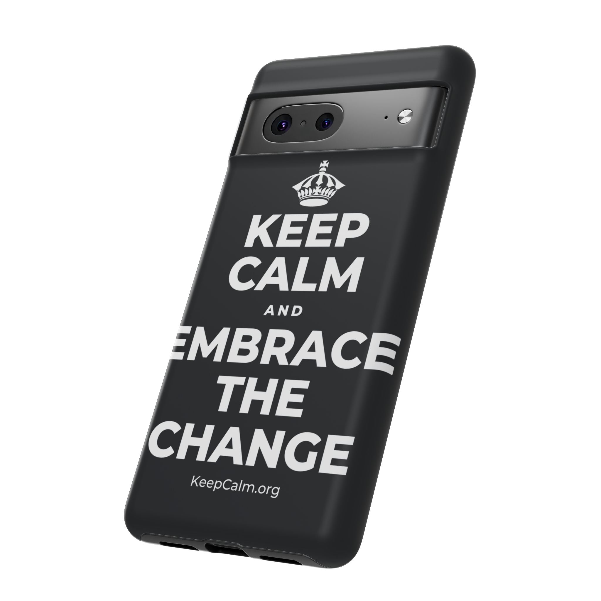 KEEP CALM AND EMBRACE THE CHANGE Phone Case (Dark)