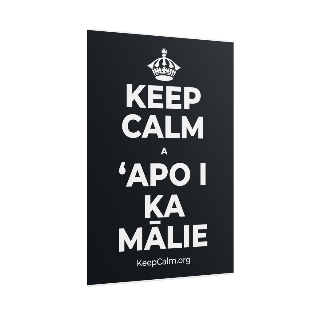 KEEP CALM A ʻAPO I KA MĀLIE Poster (Dark)