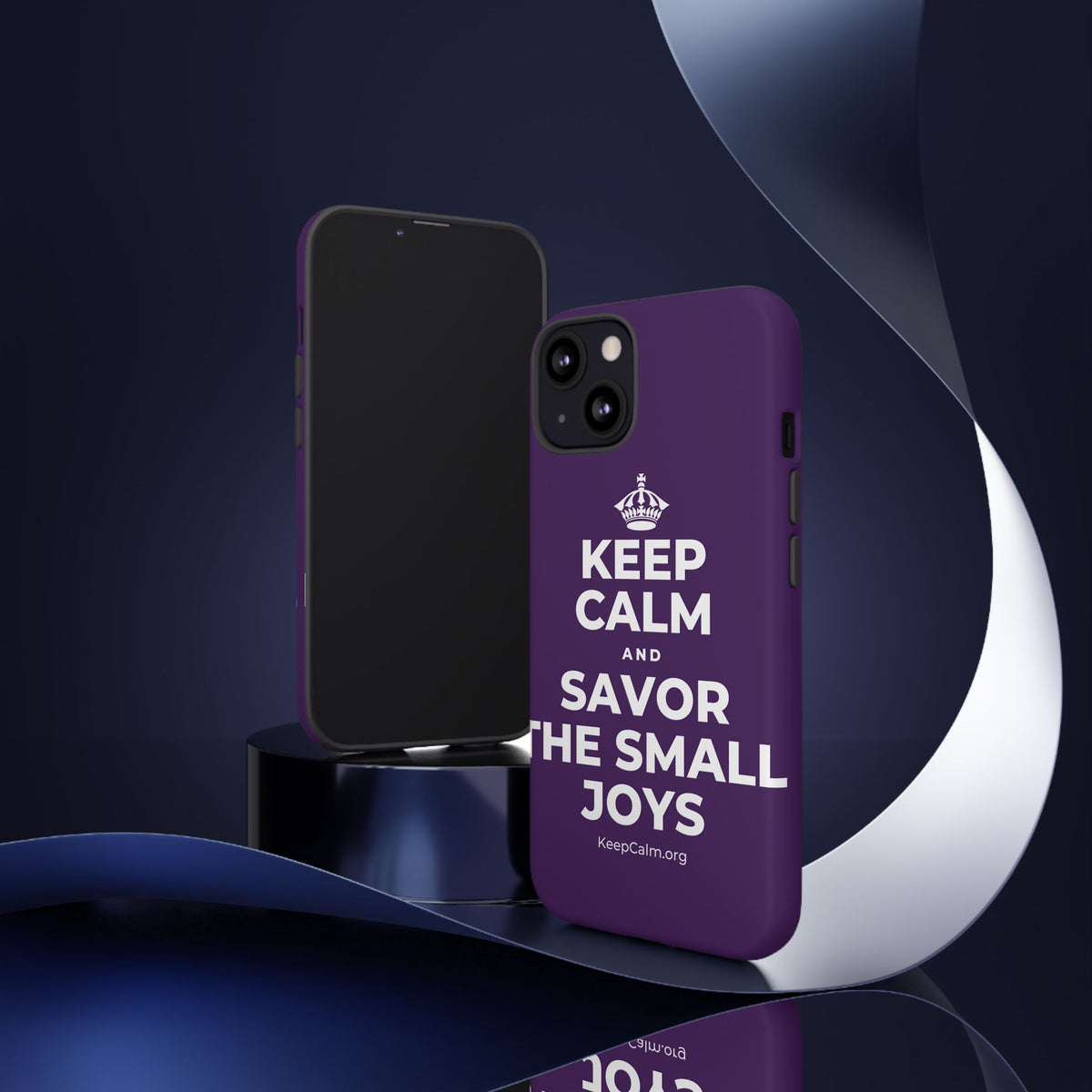 KEEP CALM AND SAVOR THE SMALL JOYS Phone Case