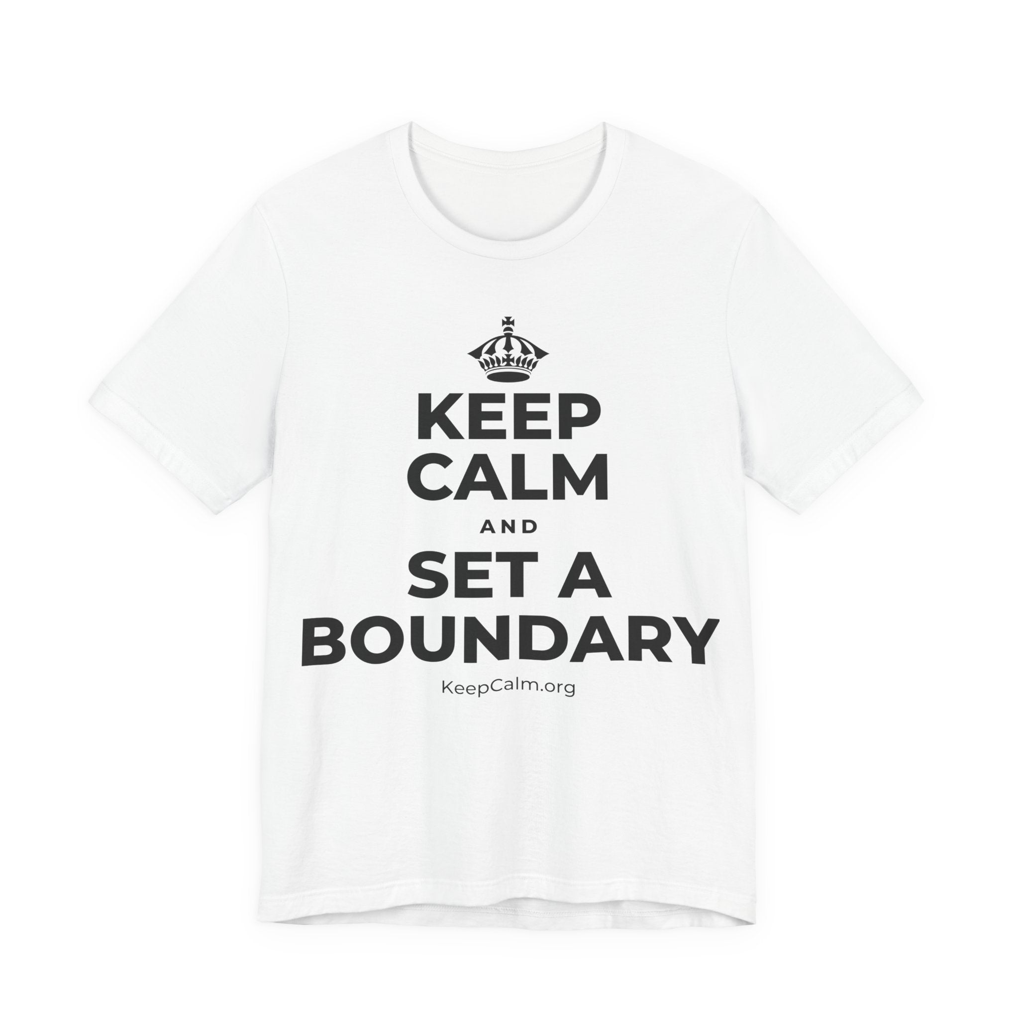KEEP CALM AND SET A BOUNDARY T-Shirt (White–Asphalt)