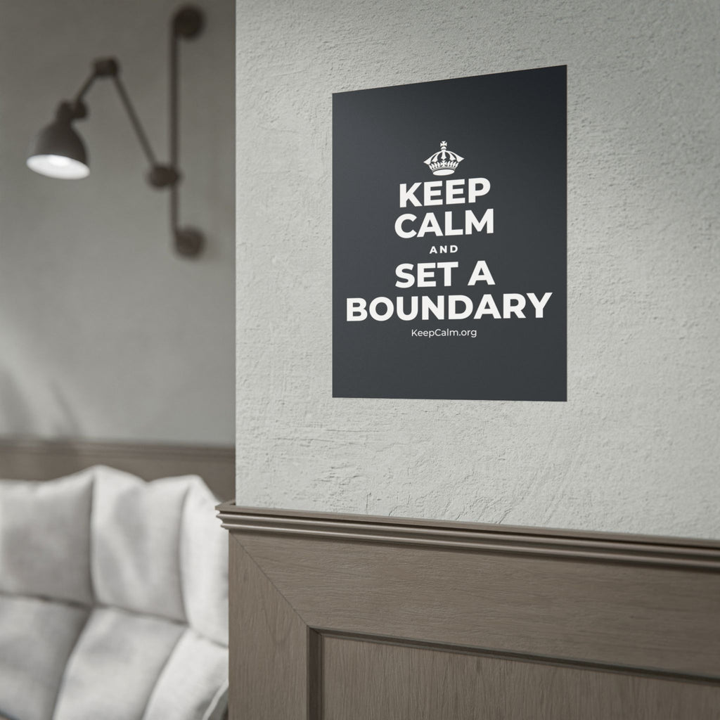 KEEP CALM AND SET A BOUNDARY Poster (Dark)