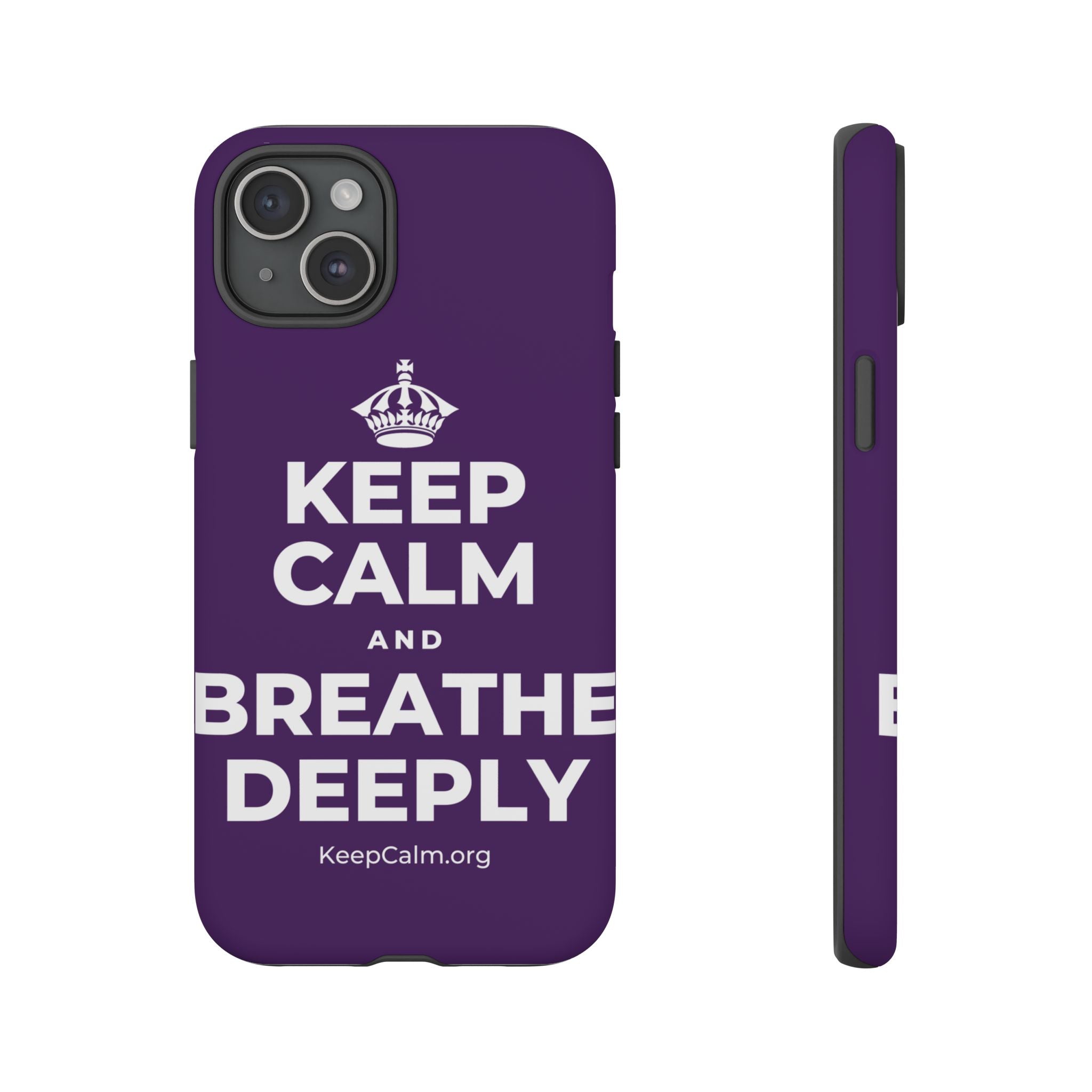 KEEP CALM AND BREATHE DEEPLY Phone Case