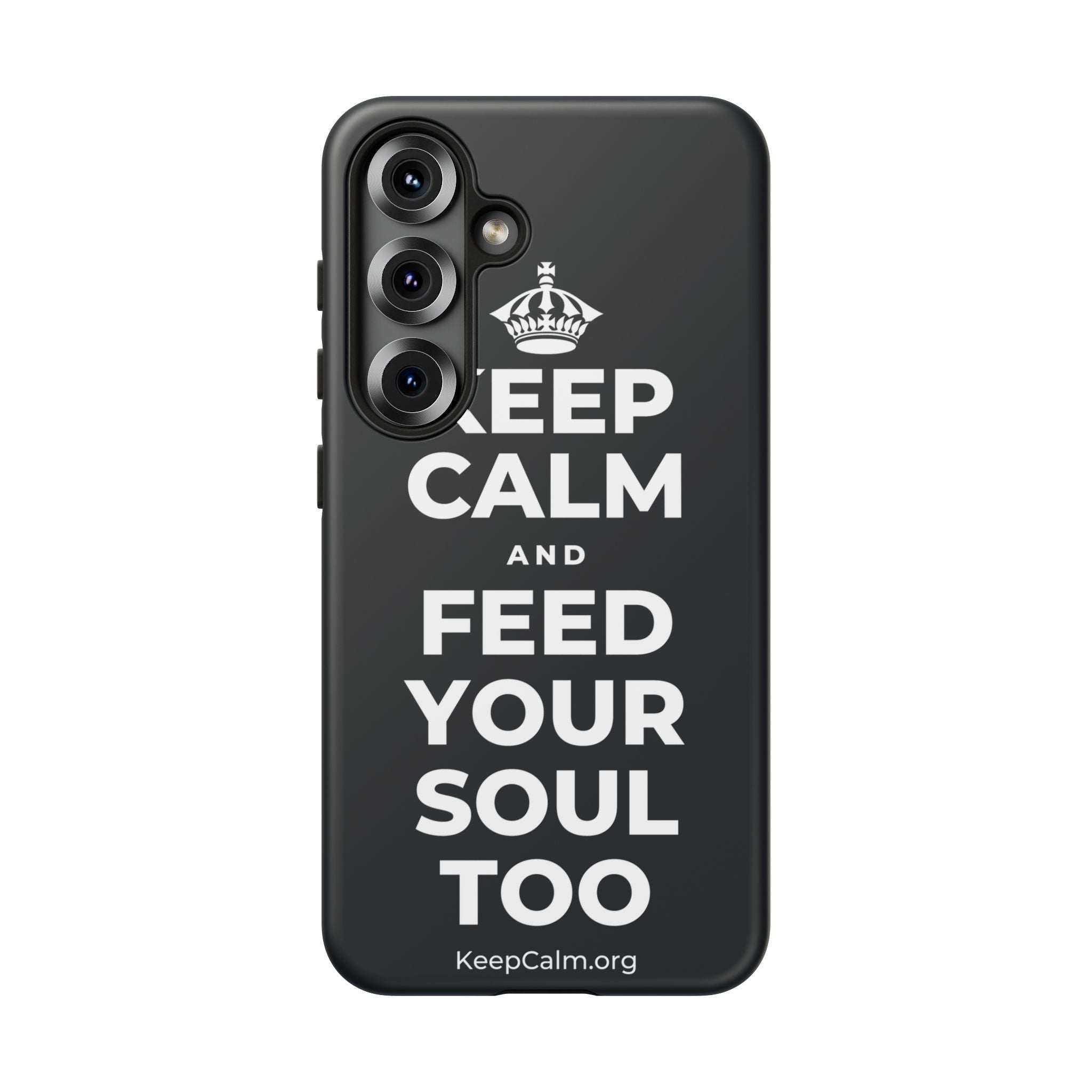 KEEP CALM AND FEED YOUR SOUL TOO Phone Case (Dark)