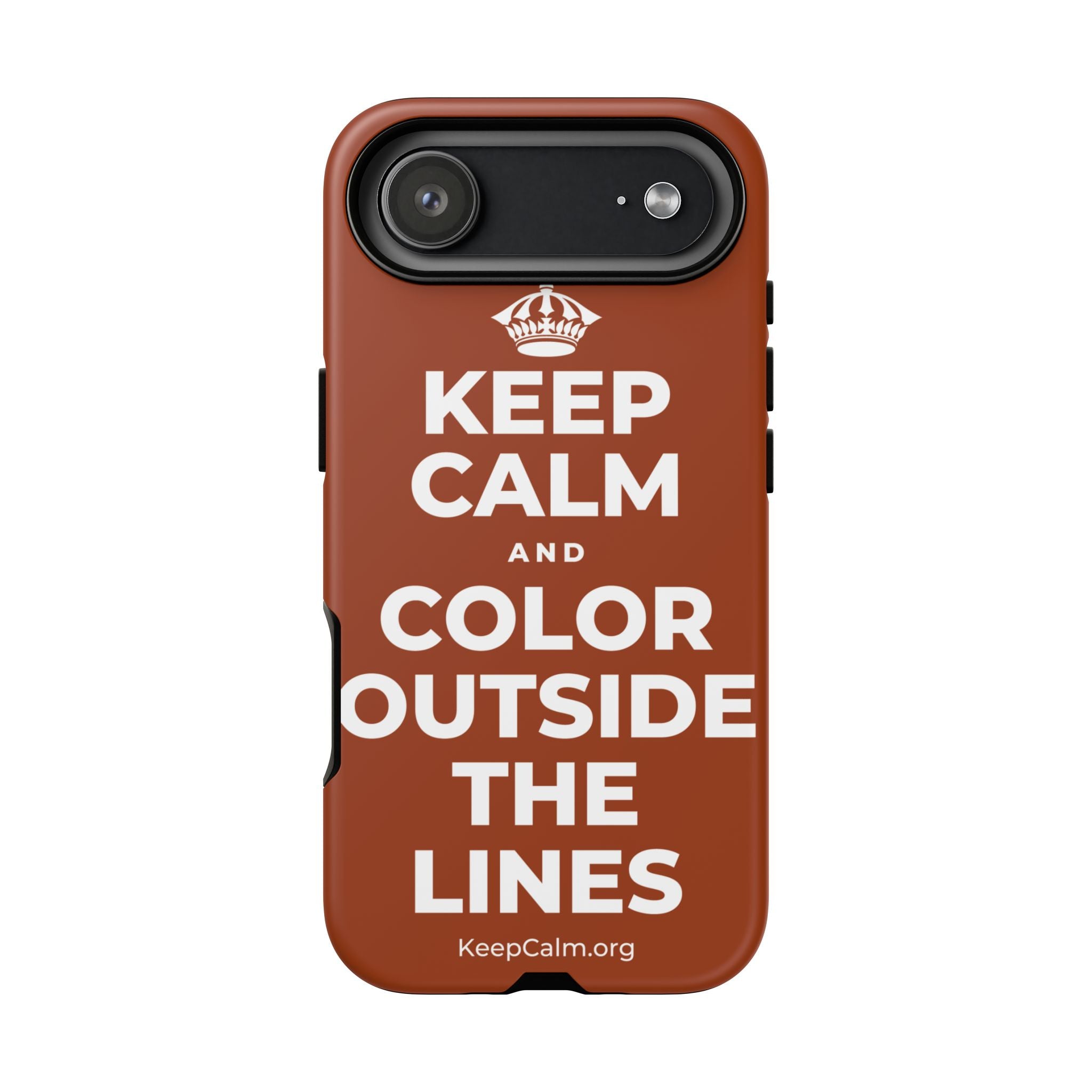 KEEP CALM AND COLOR OUTSIDE THE LINES Phone Case