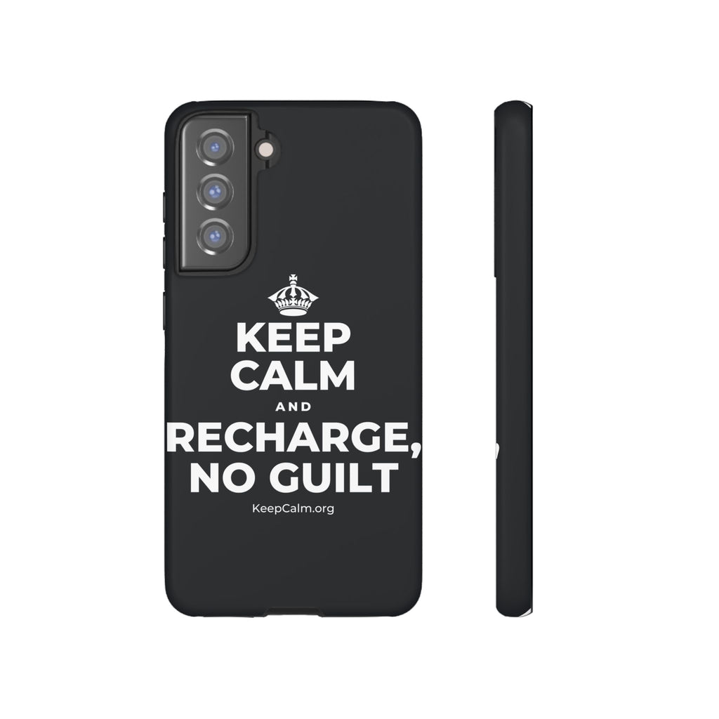 KEEP CALM AND RECHARGE, NO GUILT Phone Case (Dark)