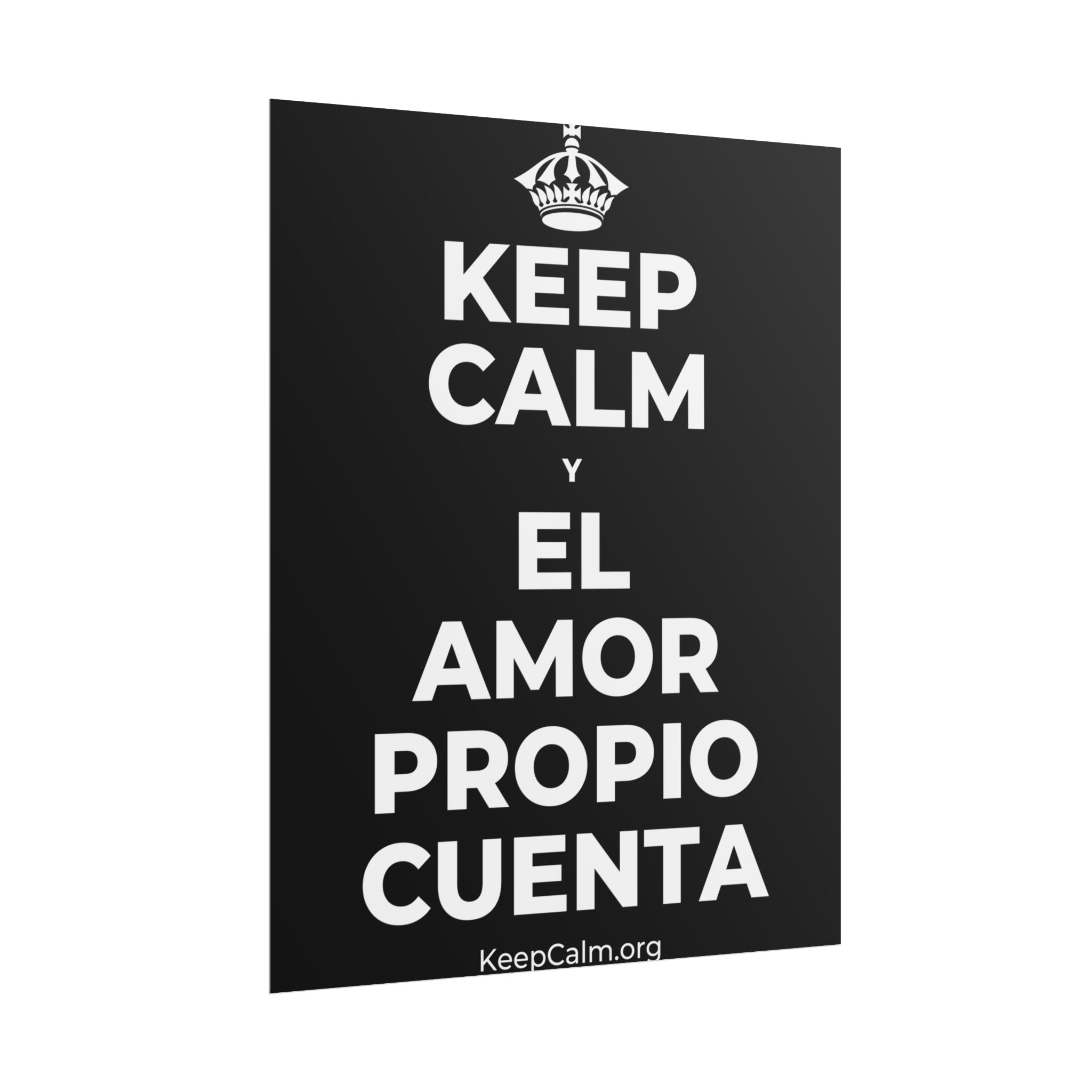 KEEP CALM Y EL AMOR PROPIO CUENTA Poster