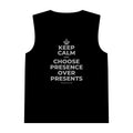 KEEP CALM AND CHOOSE PRESENCE OVER PRESENTS Tank Top