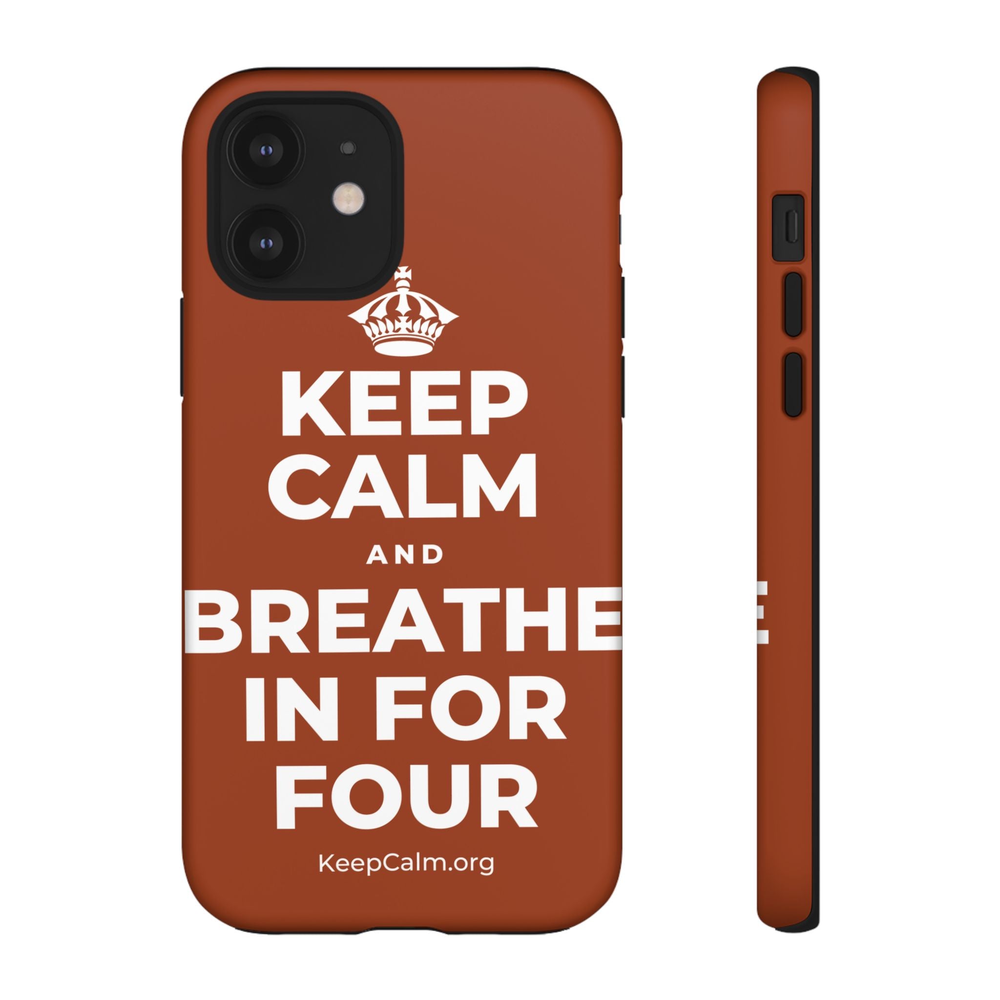 KEEP CALM AND BREATHE IN FOR FOUR Phone Case