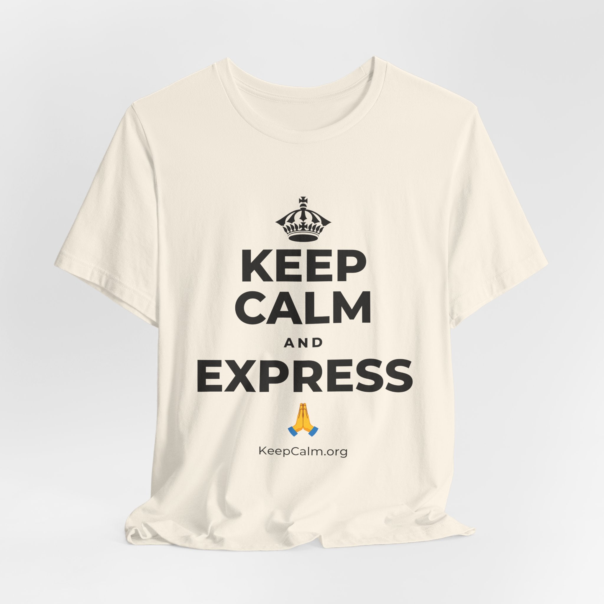 KEEP CALM AND EXPRESS 🙏 T-Shirt (White–Asphalt)