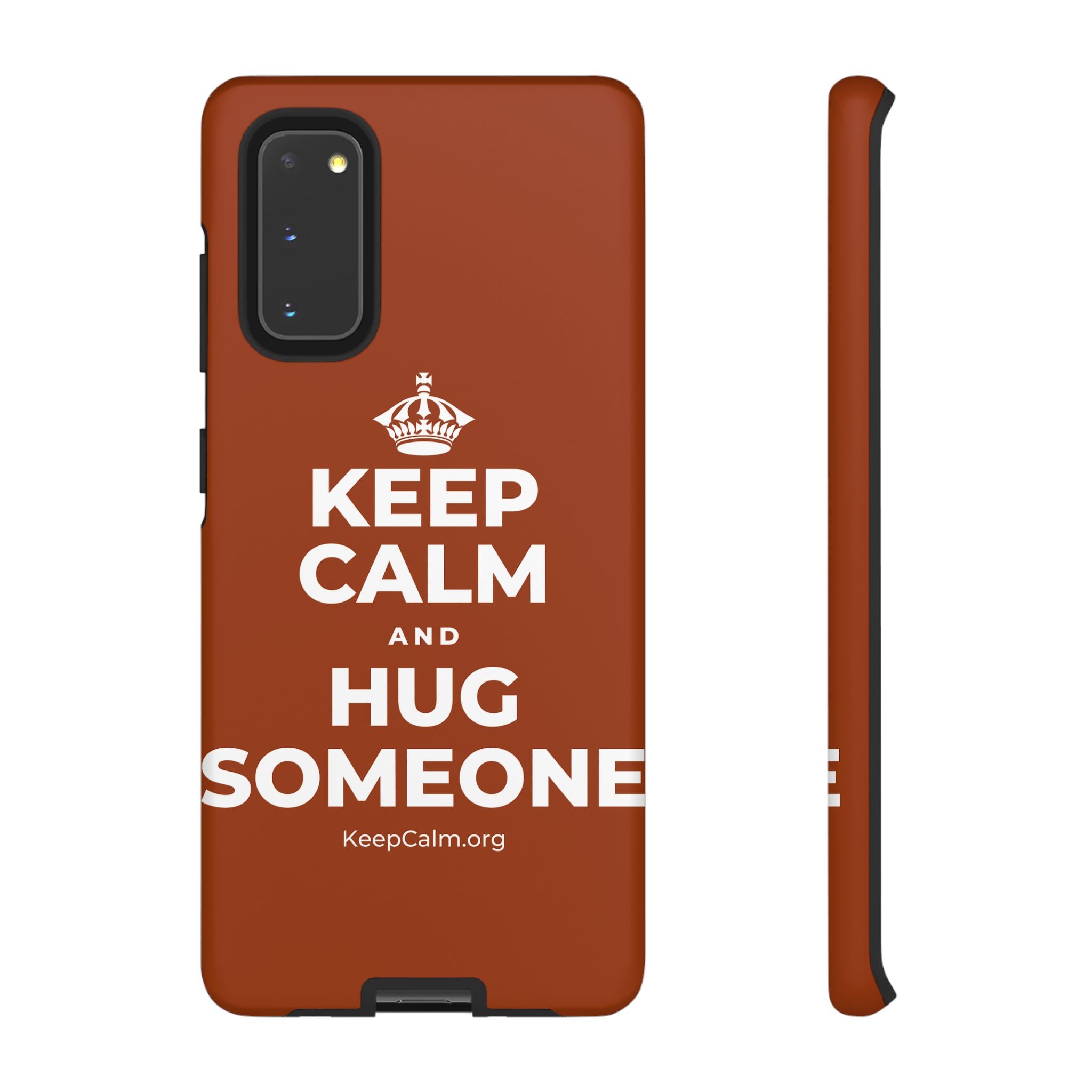 KEEP CALM AND HUG SOMEONE Phone Case