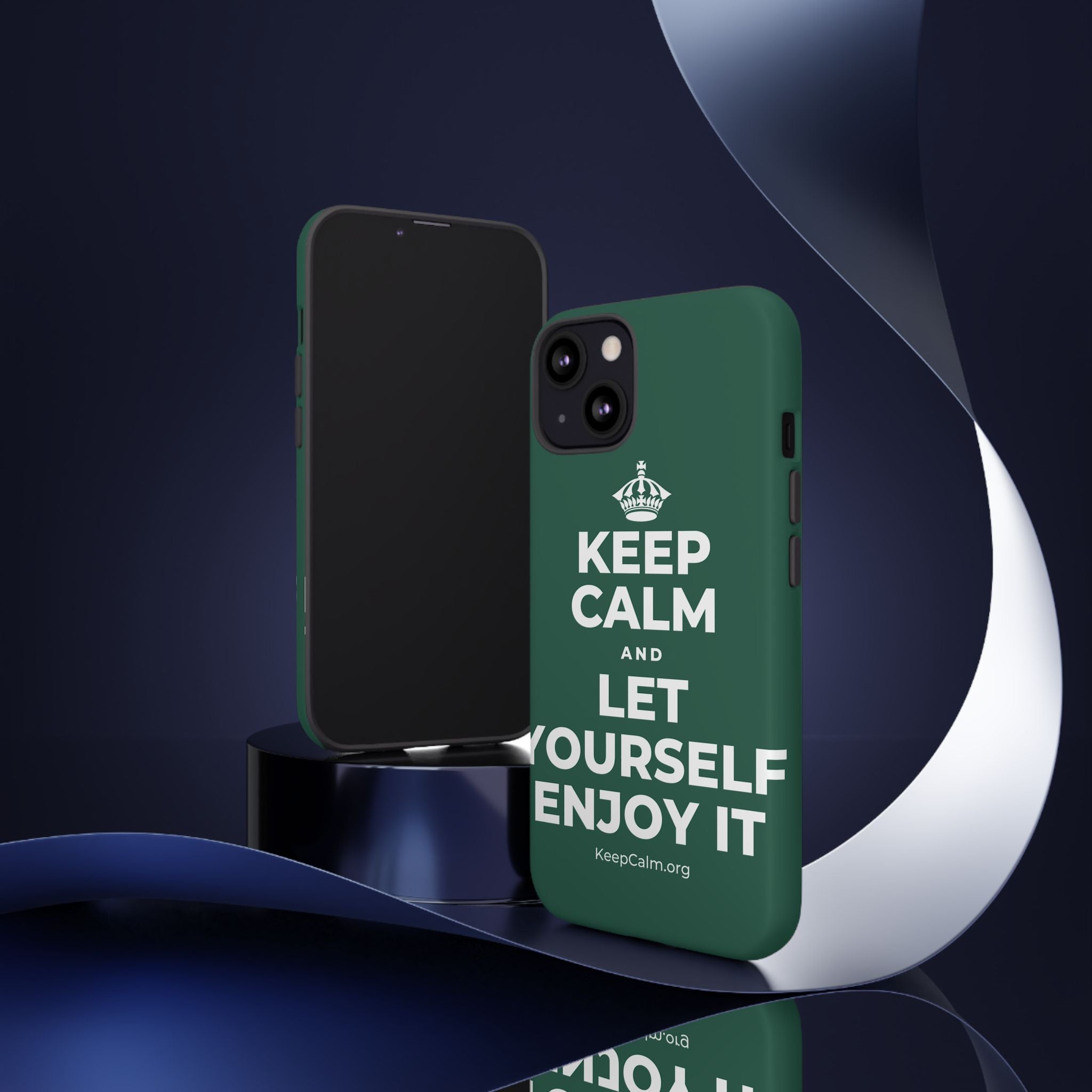 KEEP CALM AND LET YOURSELF ENJOY IT Phone Case