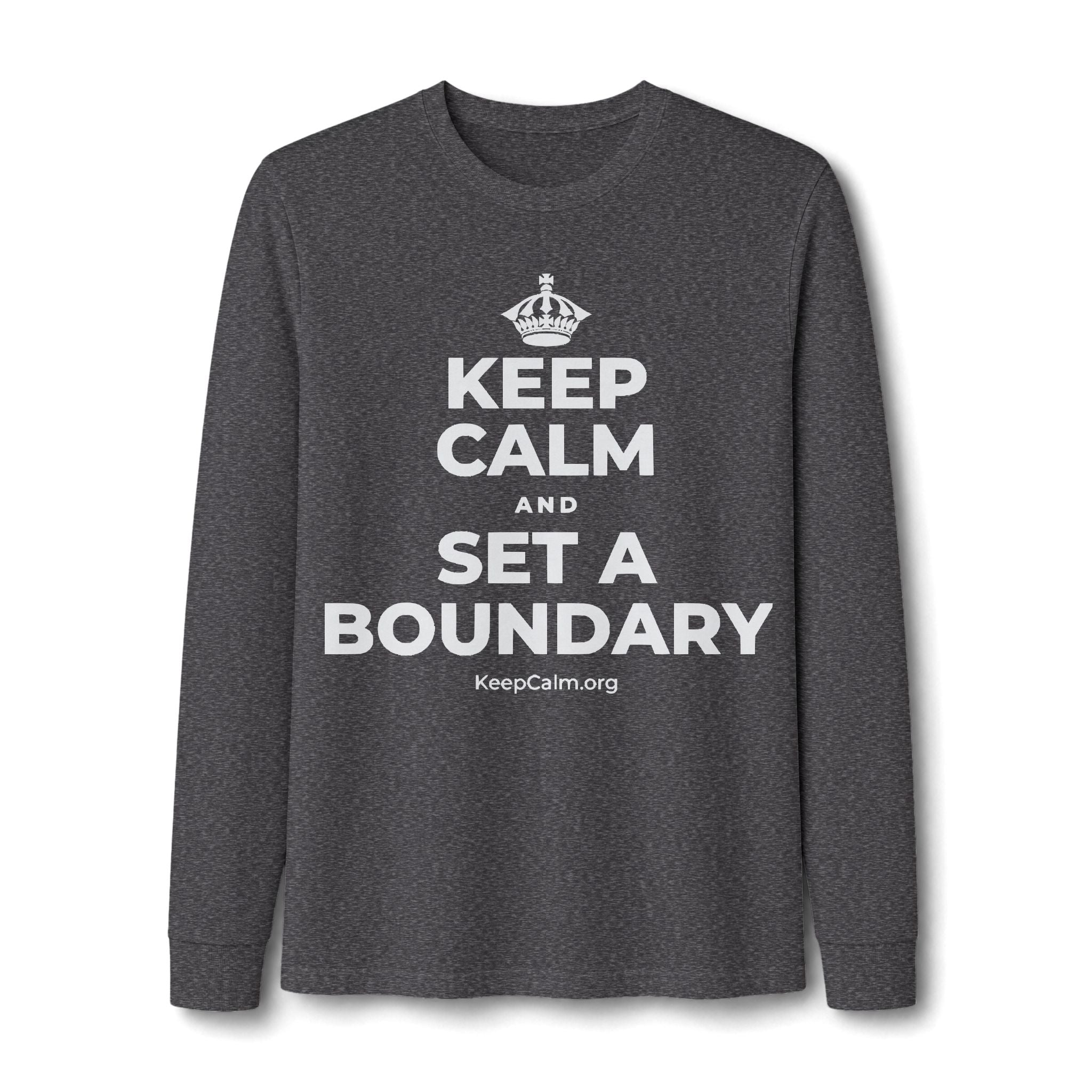 KEEP CALM AND SET A BOUNDARY Long Sleeve Tee
