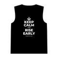 KEEP CALM AND RISE EARLY Tank Top