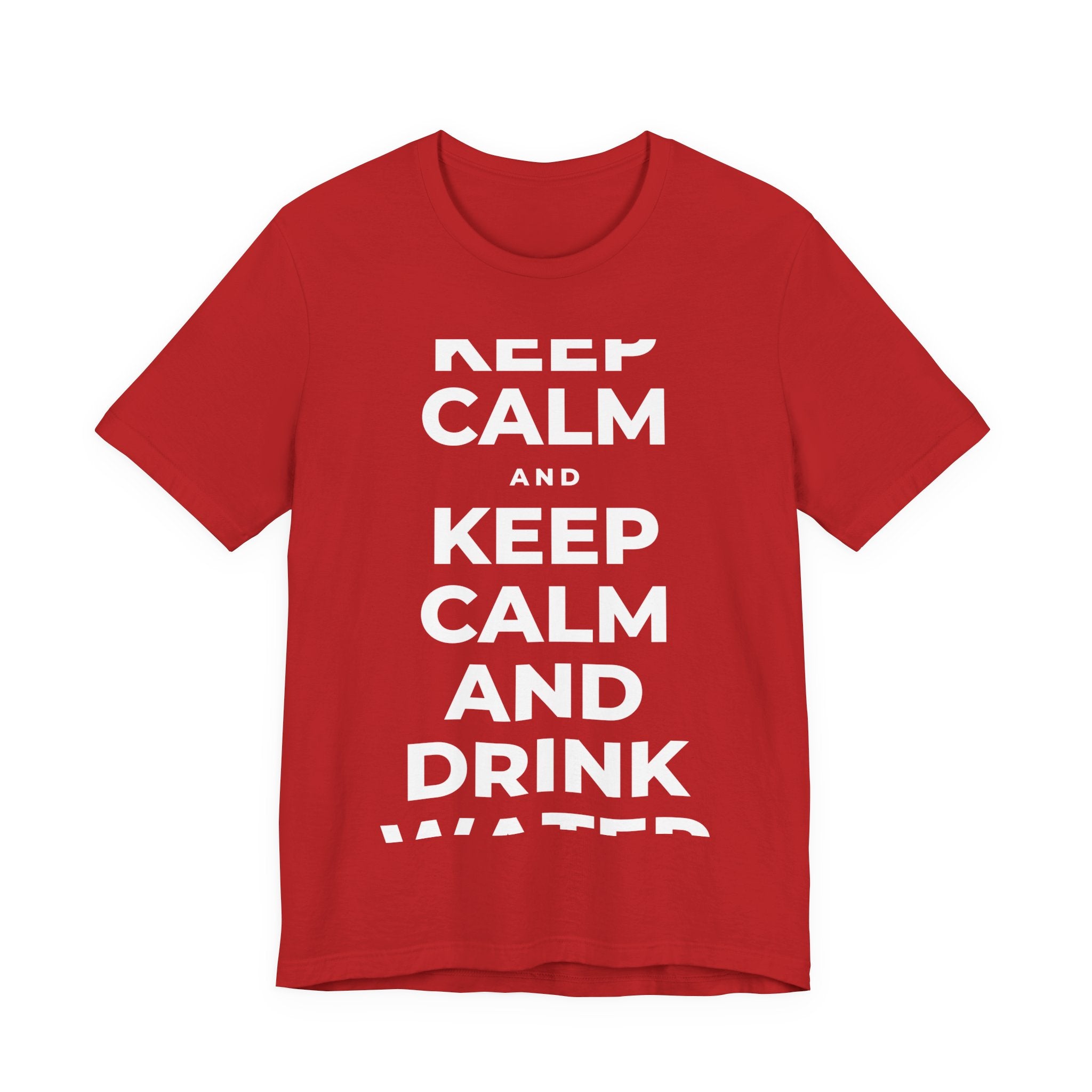 KEEP CALM AND DRINK WATER T-Shirt (White–Asphalt)