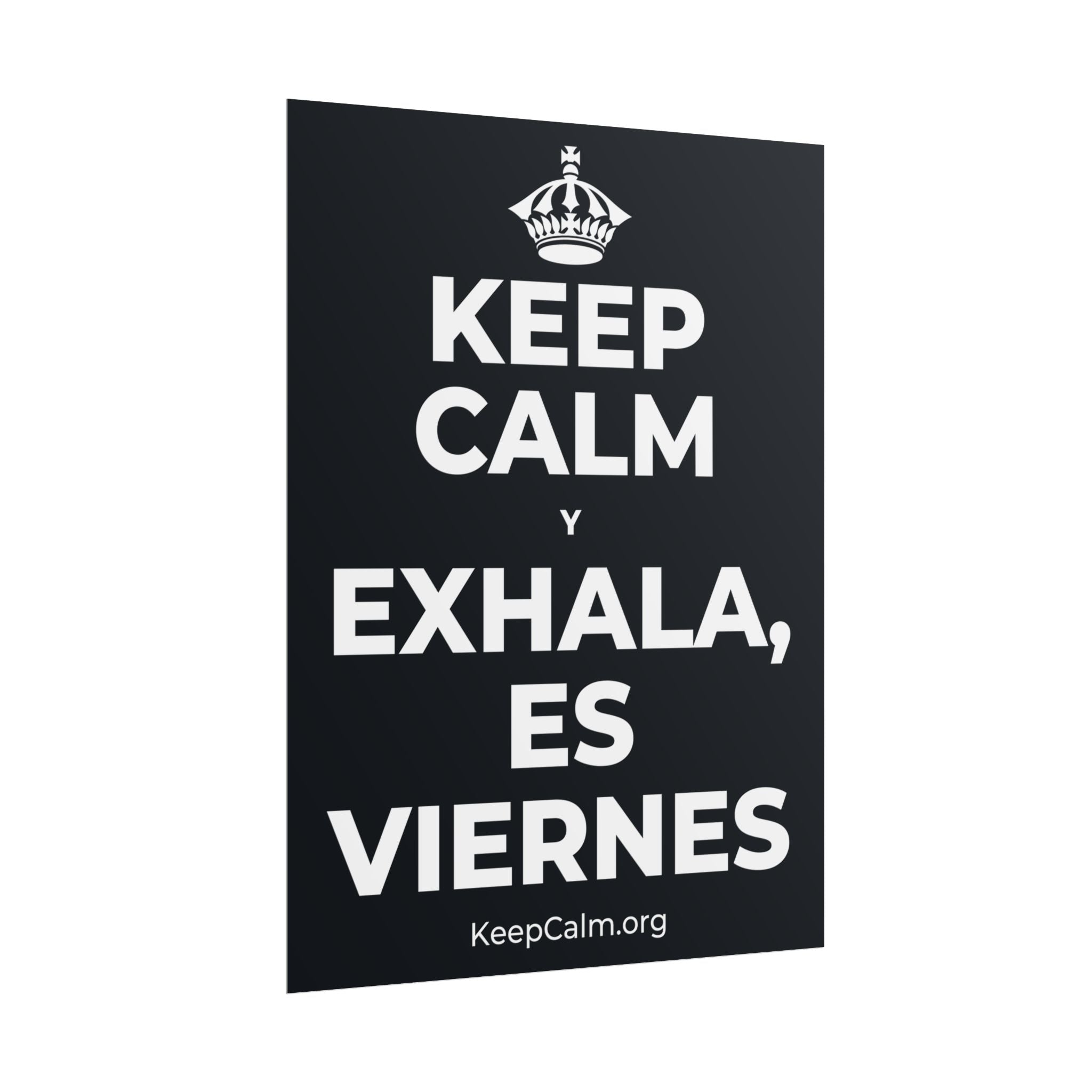 KEEP CALM Y EXHALA, ES VIERNES Poster (Dark)