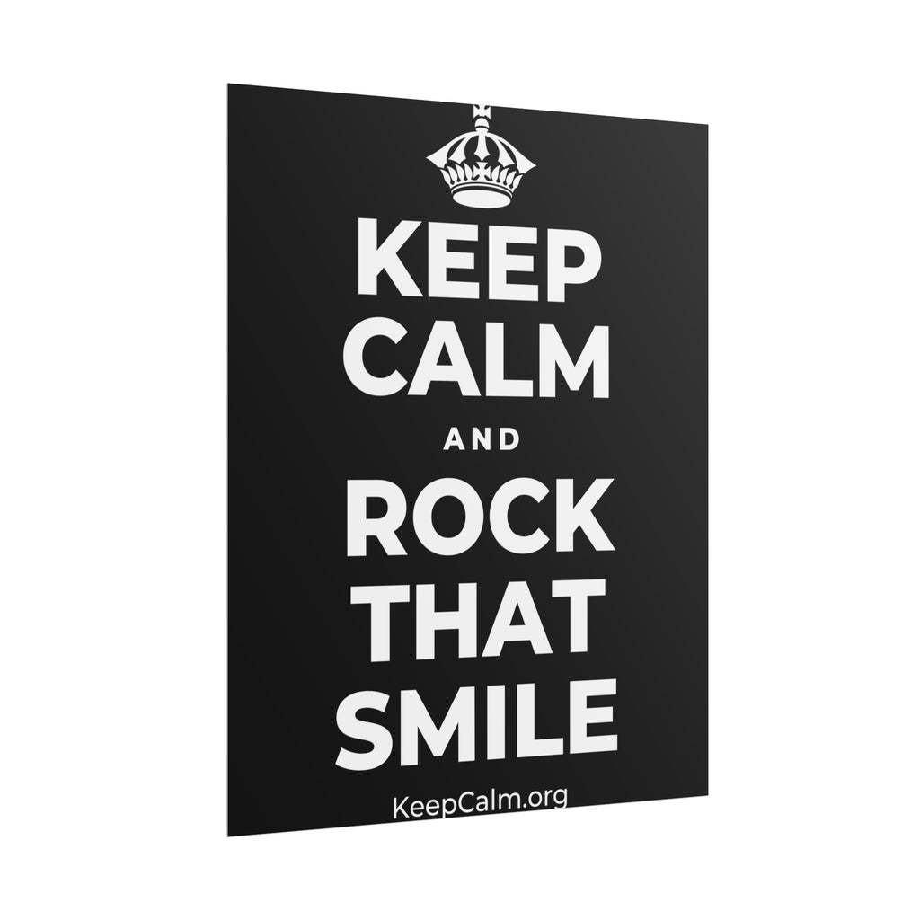 KEEP CALM AND ROCK THAT SMILE Poster