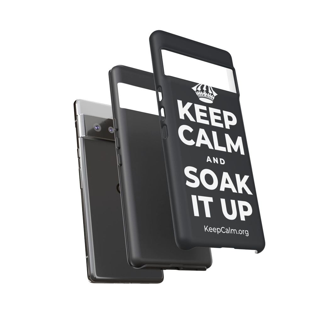 KEEP CALM AND SOAK IT UP Phone Case (Dark)