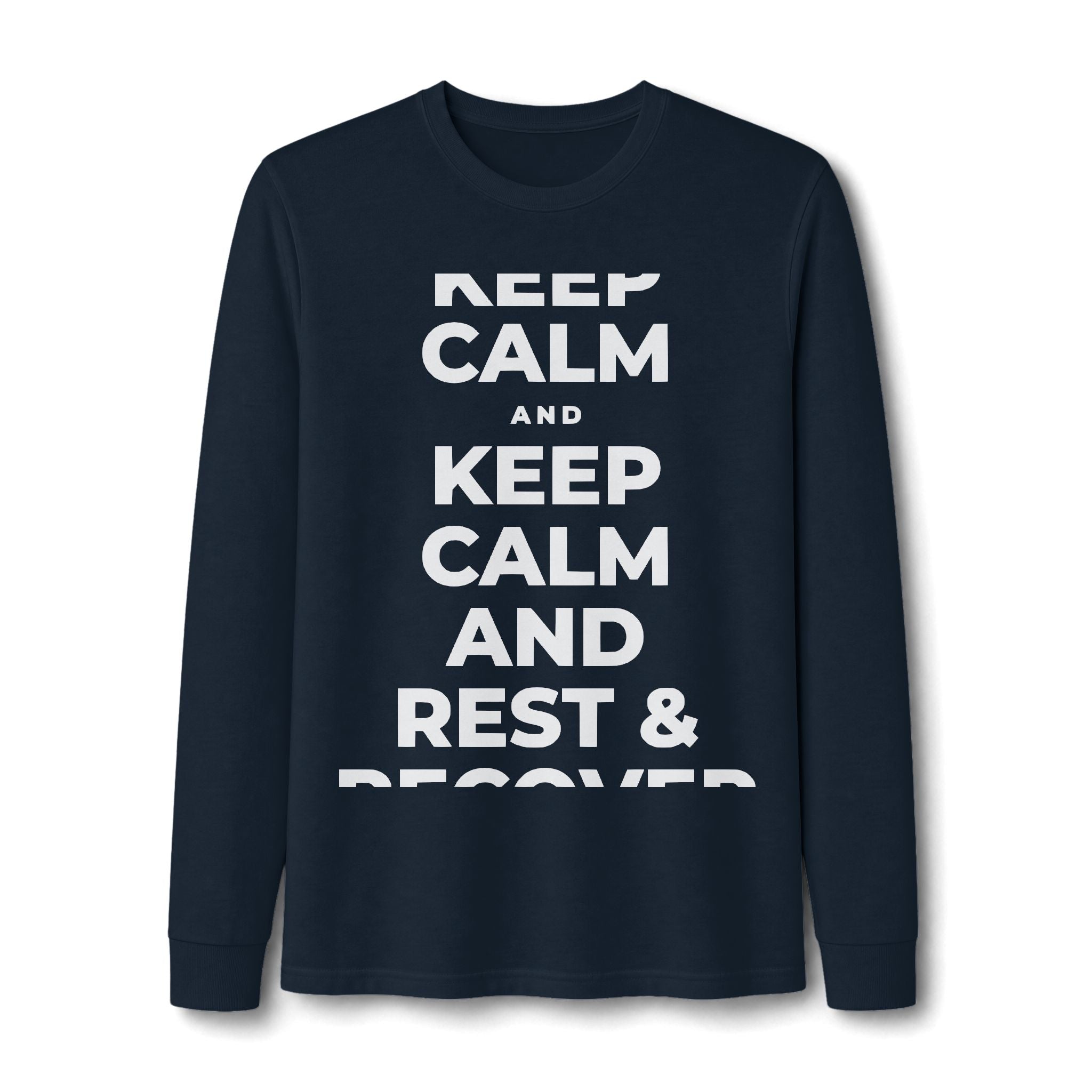 KEEP CALM AND REST & RECOVER Long Sleeve Tee