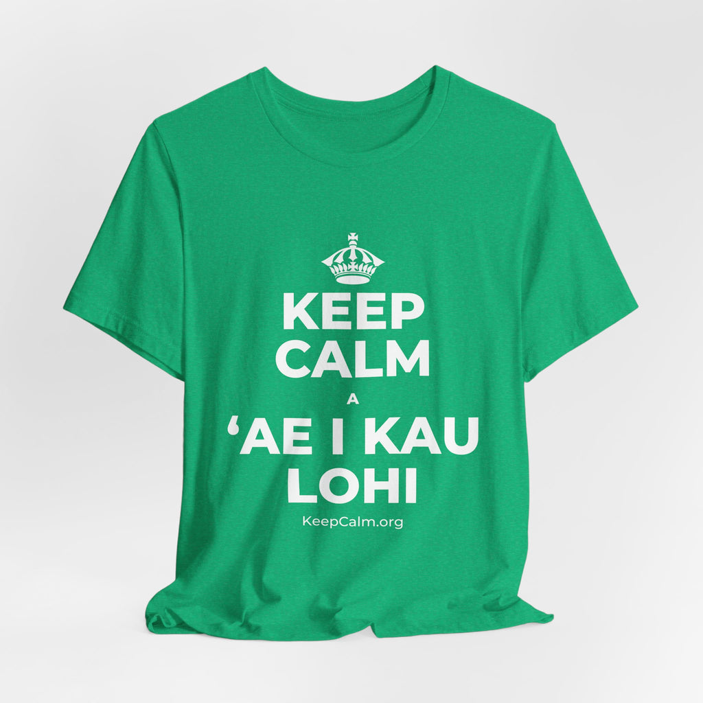 KEEP CALM A ʻAE I KAU LOHI T-Shirt (Baby Blue–Silver)