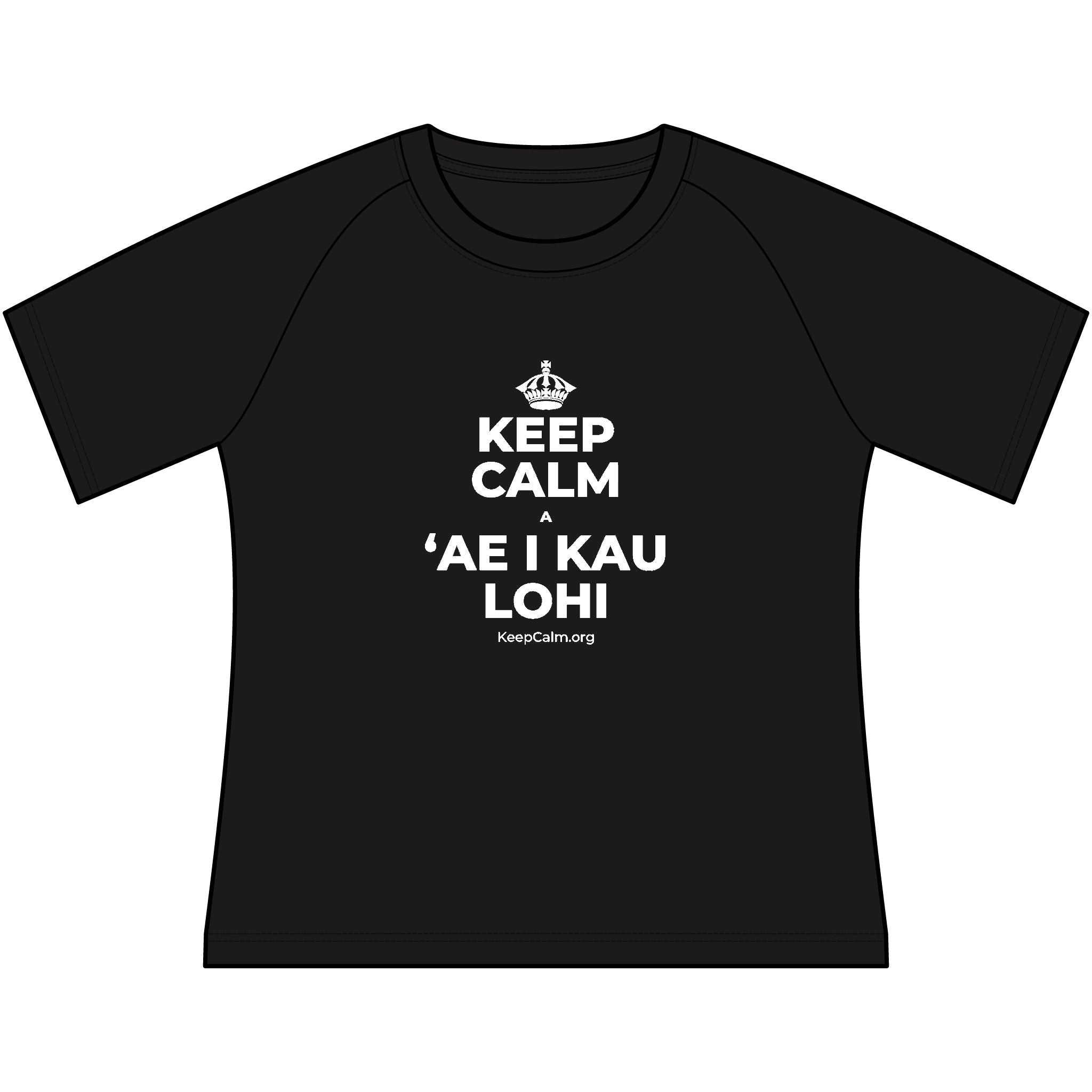 KEEP CALM A ʻAE I KAU LOHI Women's Raglan Tee