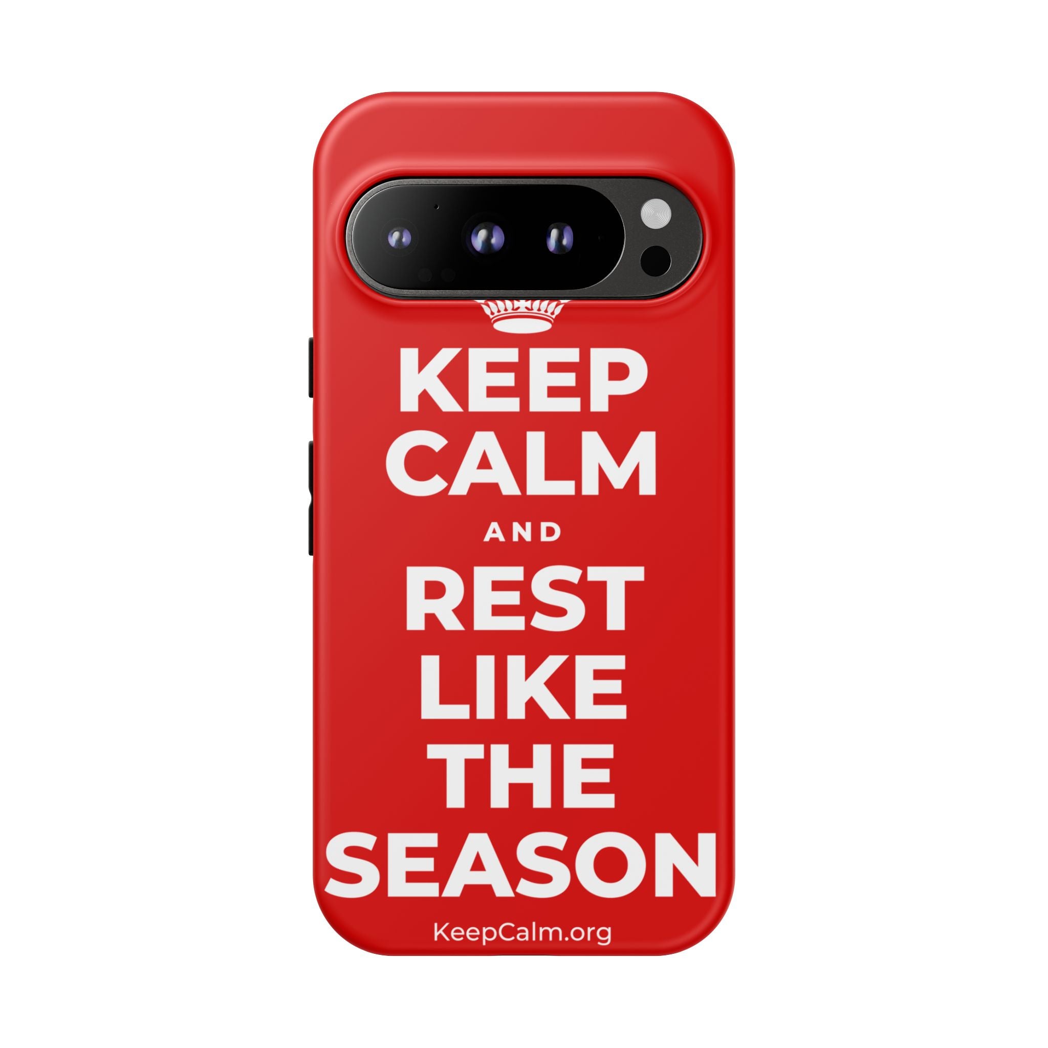 KEEP CALM AND REST LIKE THE SEASON Phone Case