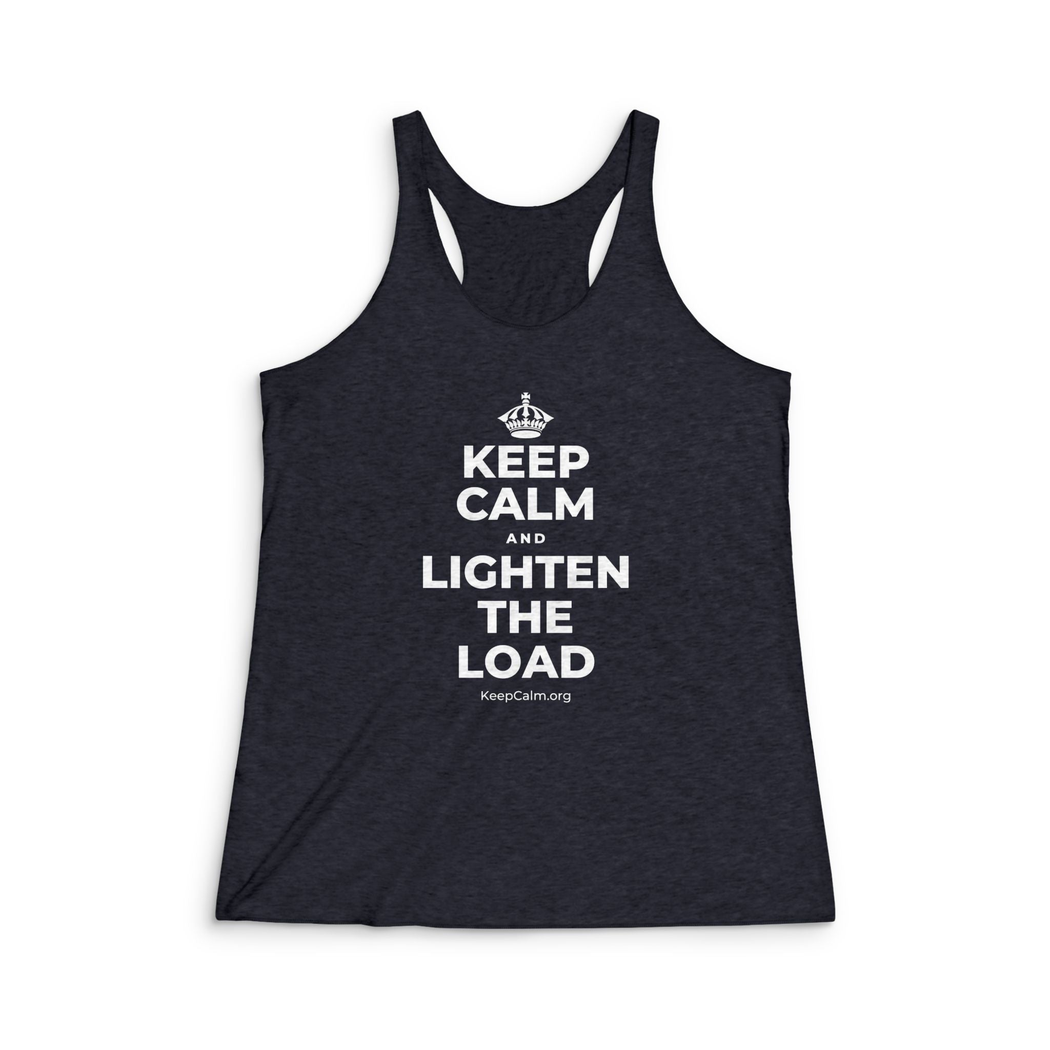 KEEP CALM AND LIGHTEN THE LOAD Women's Racerback Tank
