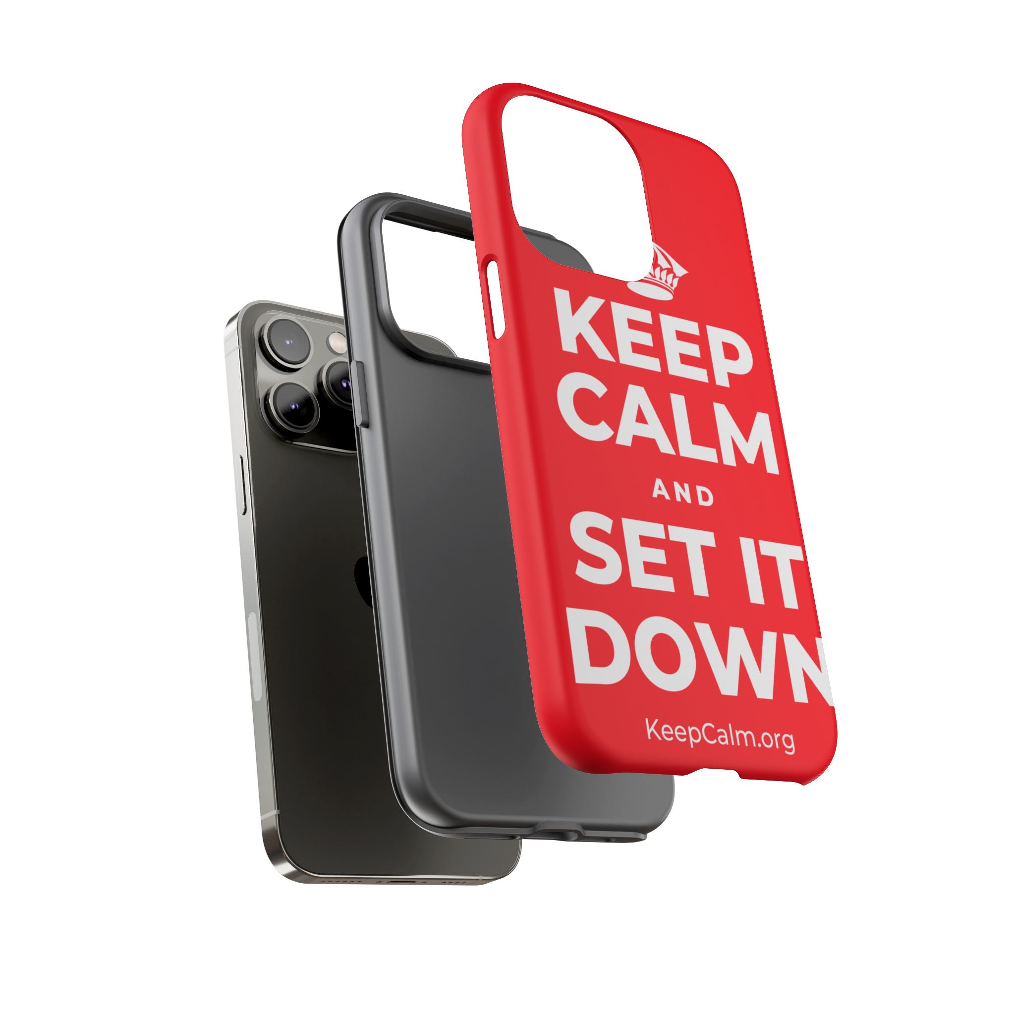 KEEP CALM AND SET IT DOWN Phone Case