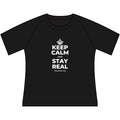 KEEP CALM AND STAY REAL Women's Raglan Tee