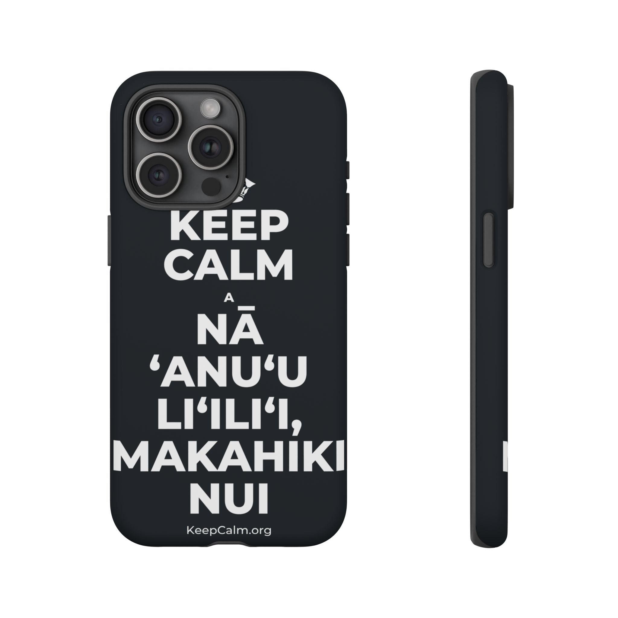 KEEP CALM A NĀ ʻANUʻU LIʻILIʻI, MAKAHIKI NUI Phone Case (Dark)