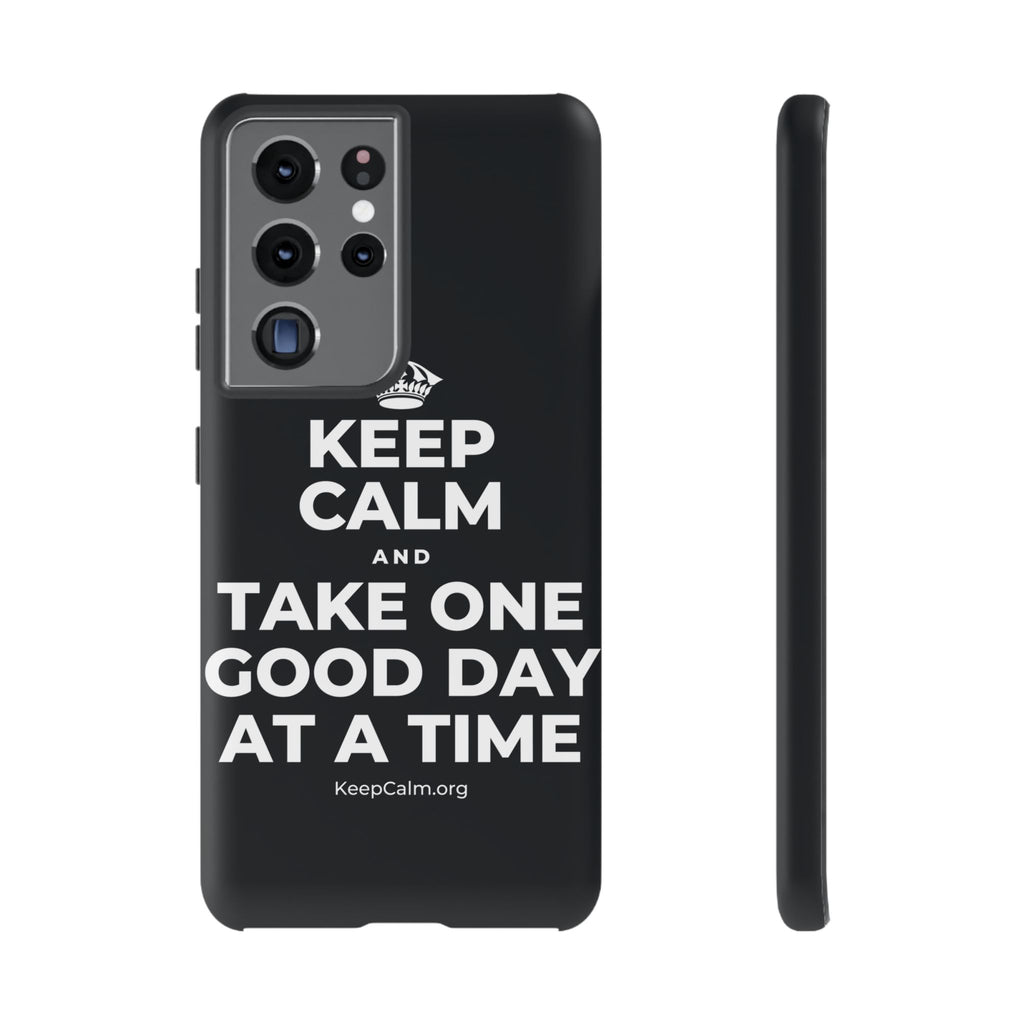 KEEP CALM AND TAKE ONE GOOD DAY AT A TIME Phone Case (Dark)