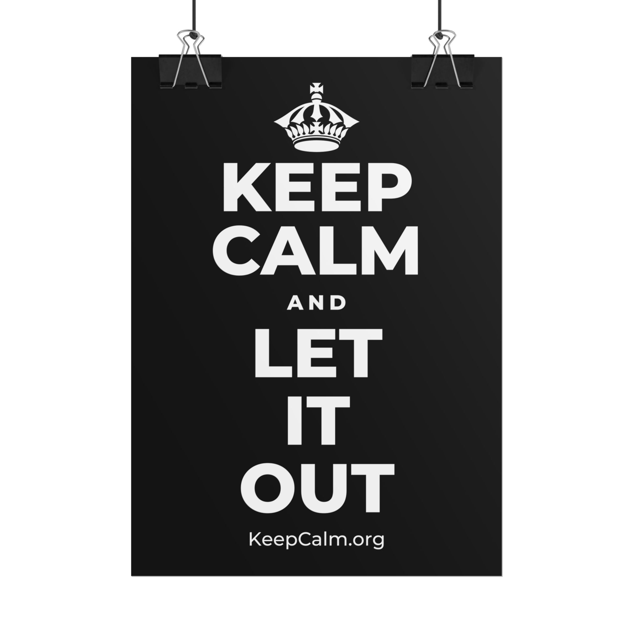 KEEP CALM AND LET IT OUT Poster