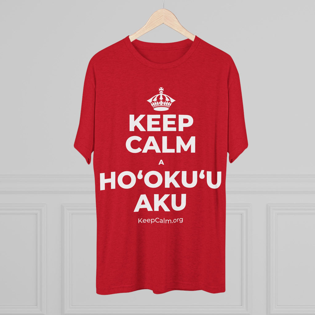 KEEP CALM A HOʻOKUʻU AKU Tri-Blend Tee