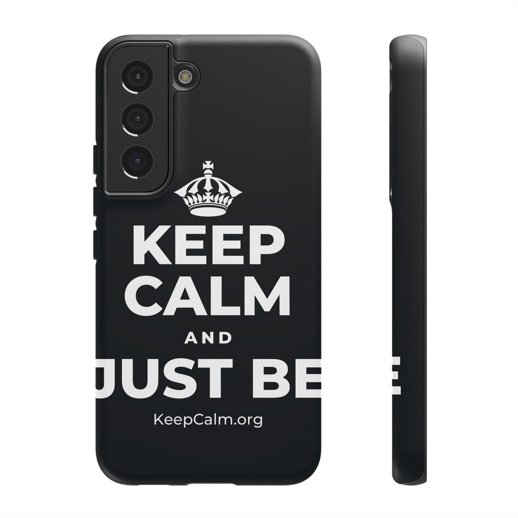KEEP CALM AND JUST BE Phone Case (Dark)