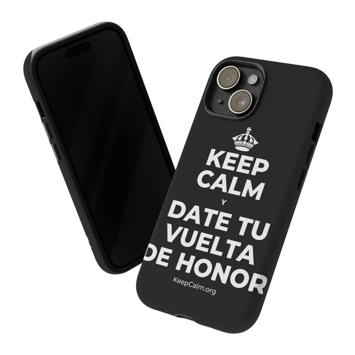 KEEP CALM Y DATE TU VUELTA DE HONOR Phone Case