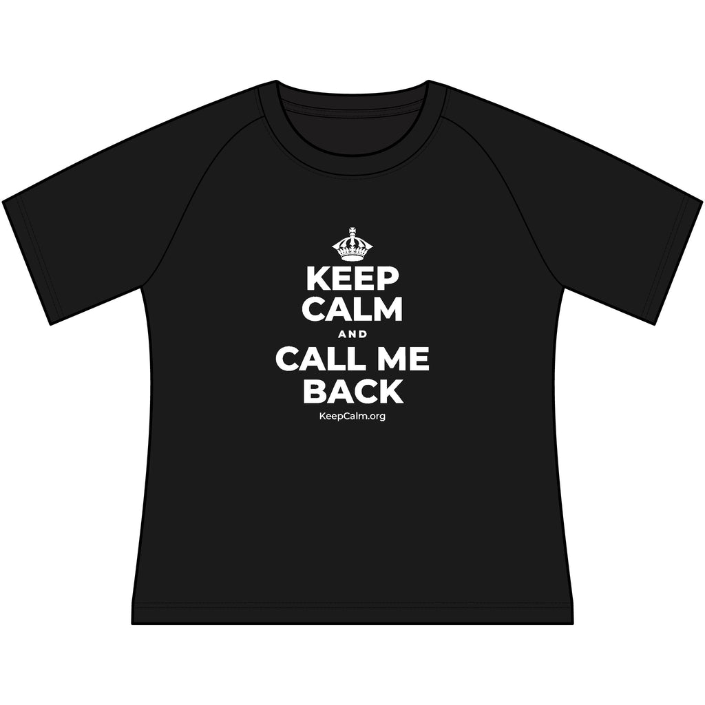 KEEP CALM AND CALL ME BACK Women's Raglan Tee