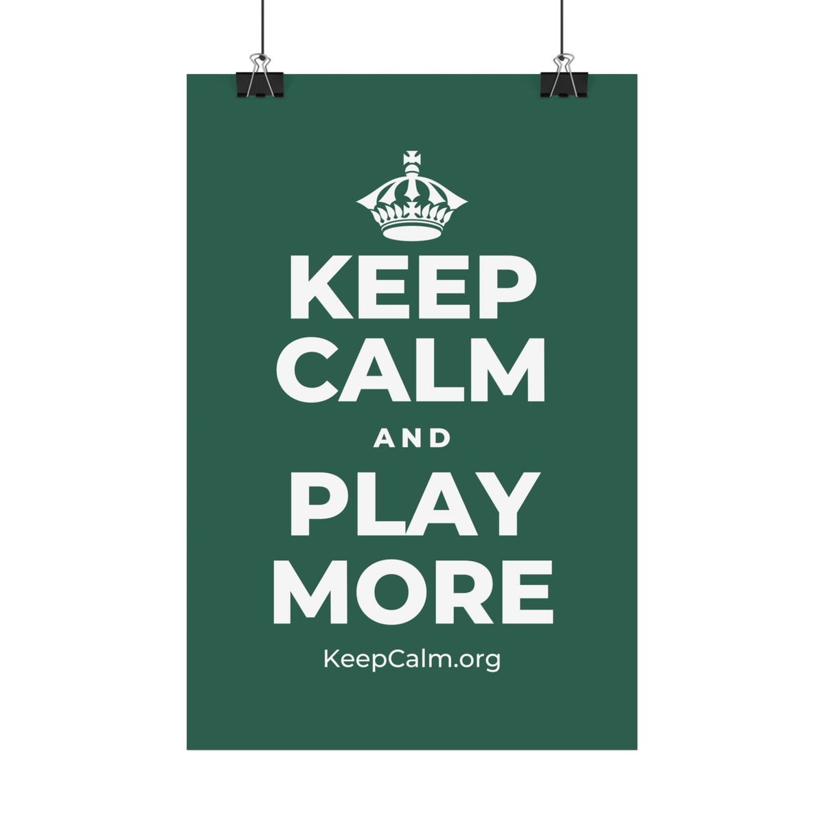 KEEP CALM AND PLAY MORE Satin Poster