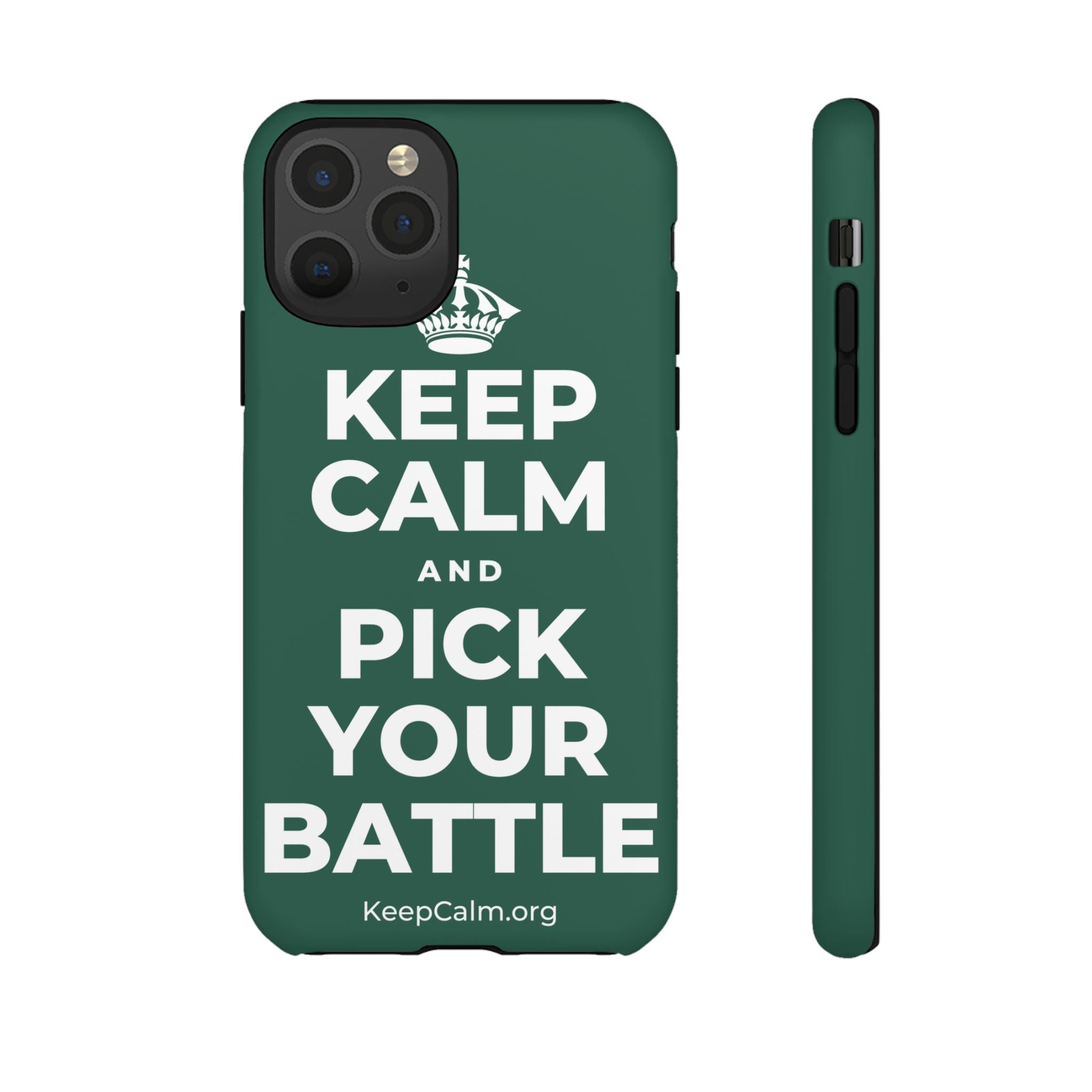 KEEP CALM AND PICK YOUR BATTLE Phone Case