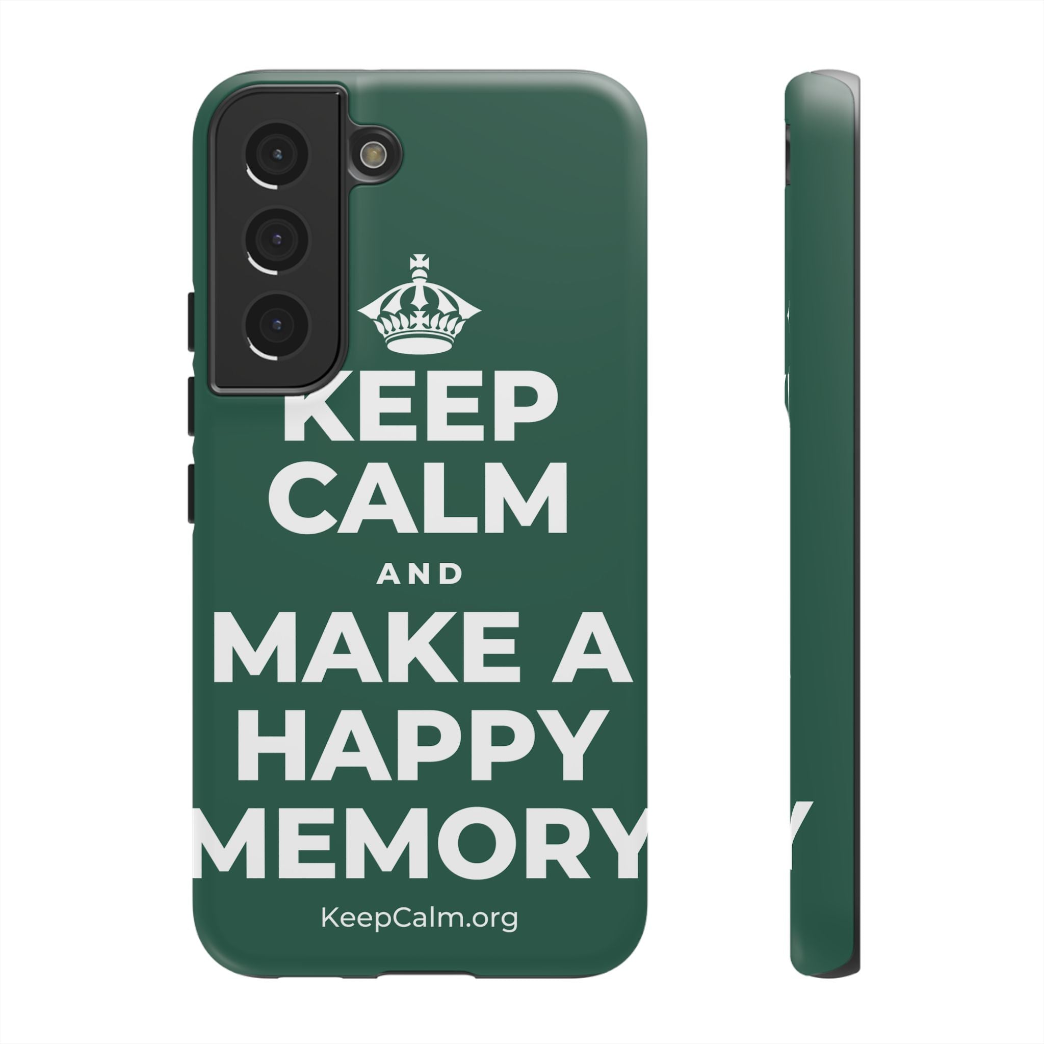 KEEP CALM AND MAKE A HAPPY MEMORY Phone Case