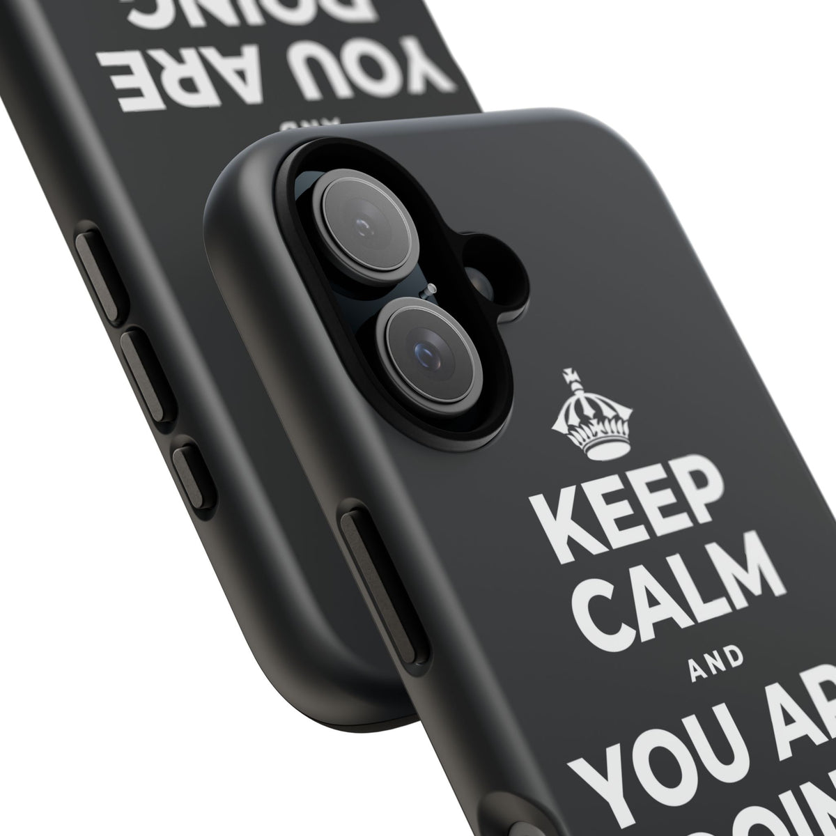 KEEP CALM AND YOU ARE DOING GREAT TODAY Phone Case (Dark)