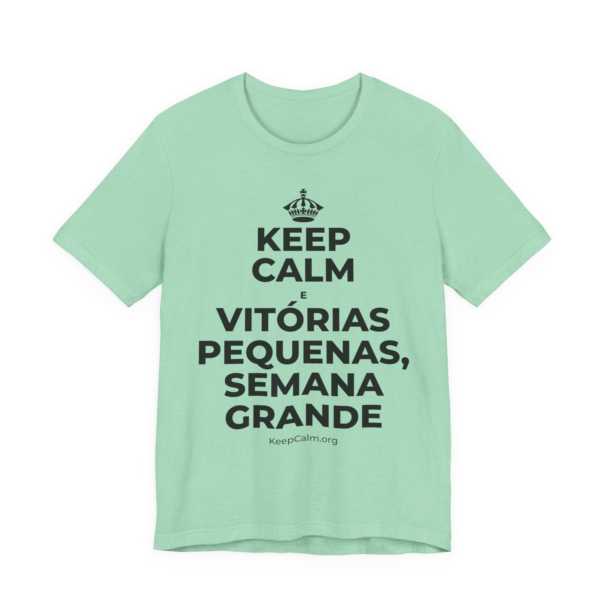 KEEP CALM E VITÓRIAS PEQUENAS, SEMANA GRANDE T-Shirt (Baby Blue–Silver)