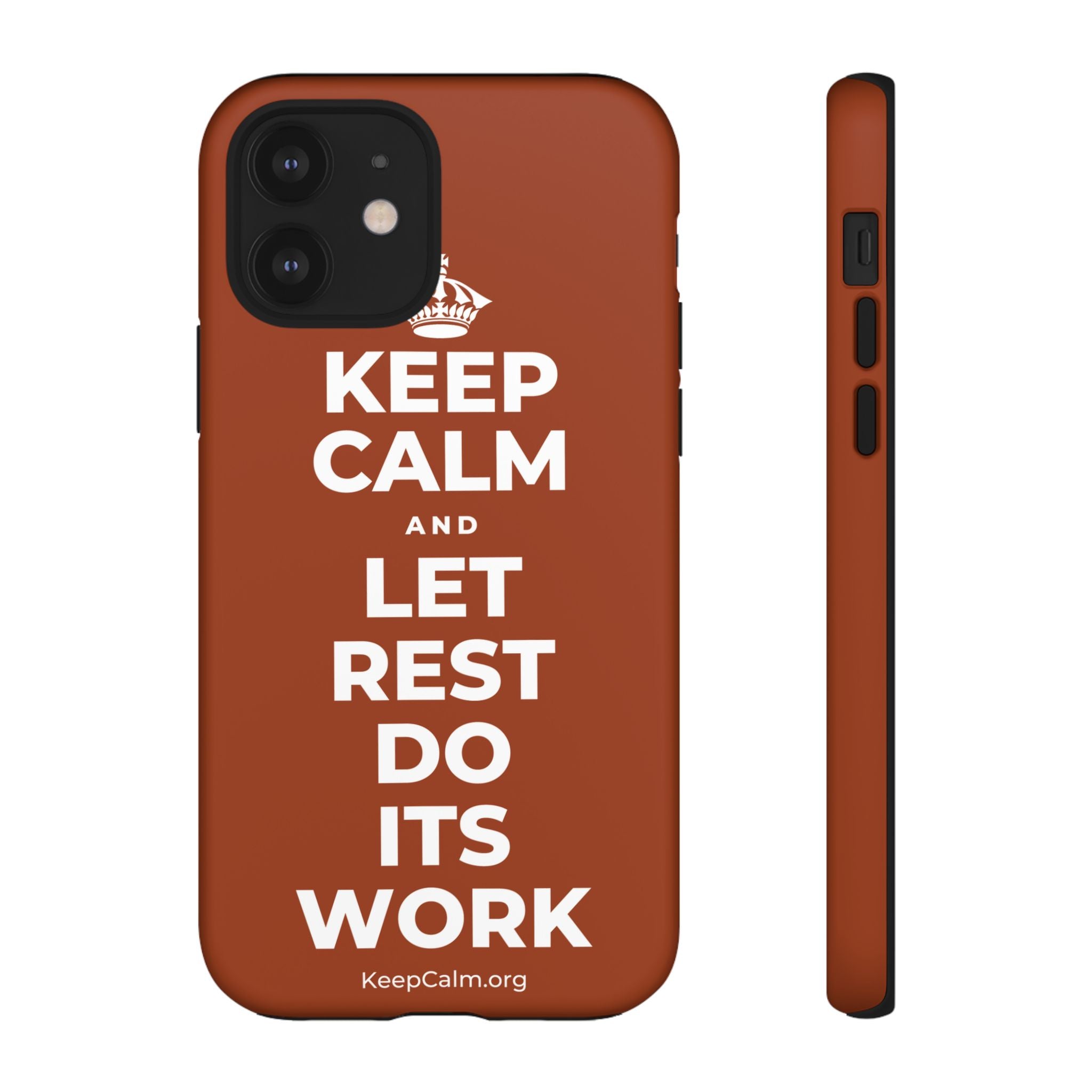 KEEP CALM AND LET REST DO ITS WORK Phone Case
