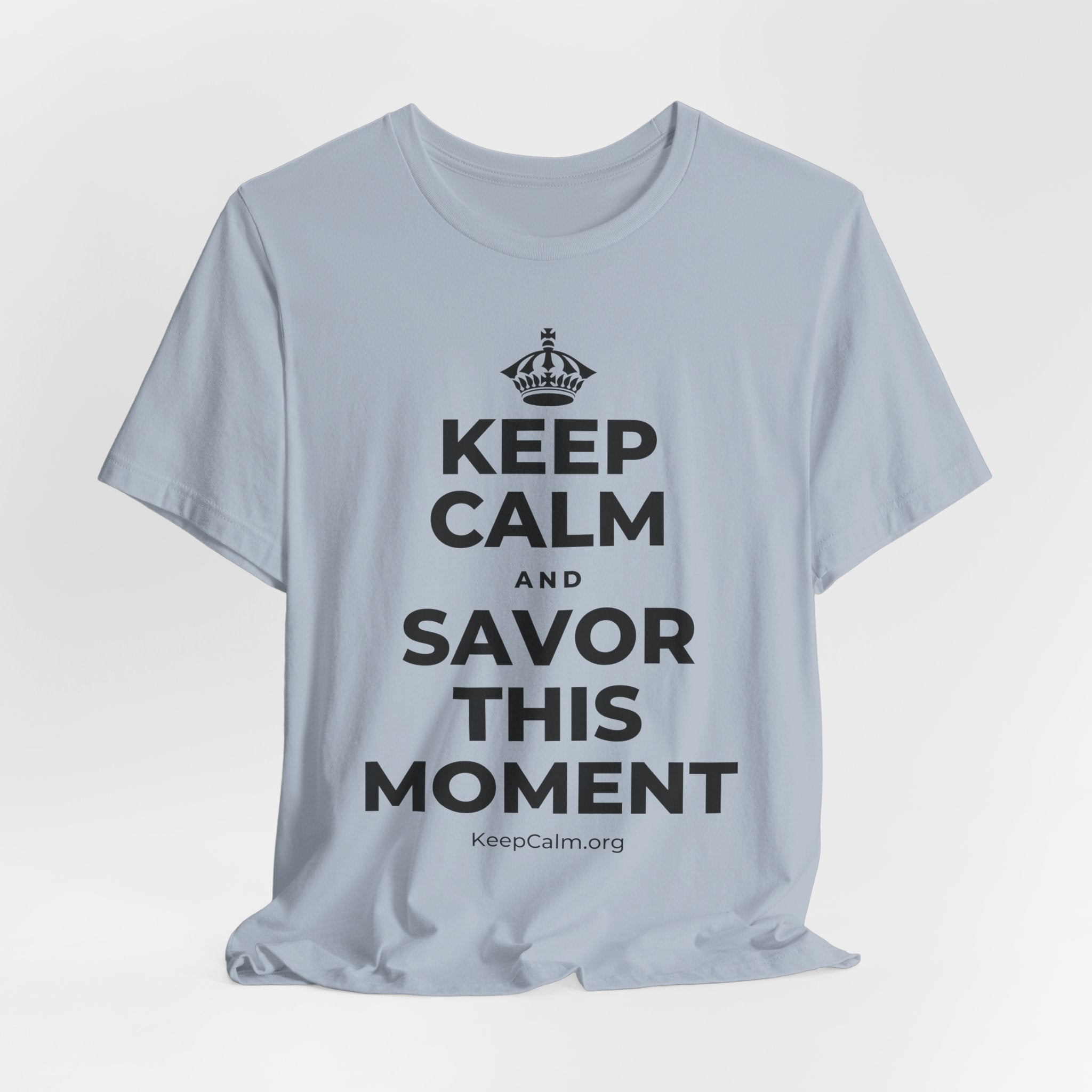 KEEP CALM AND SAVOR THIS MOMENT T-Shirt (White–Asphalt)