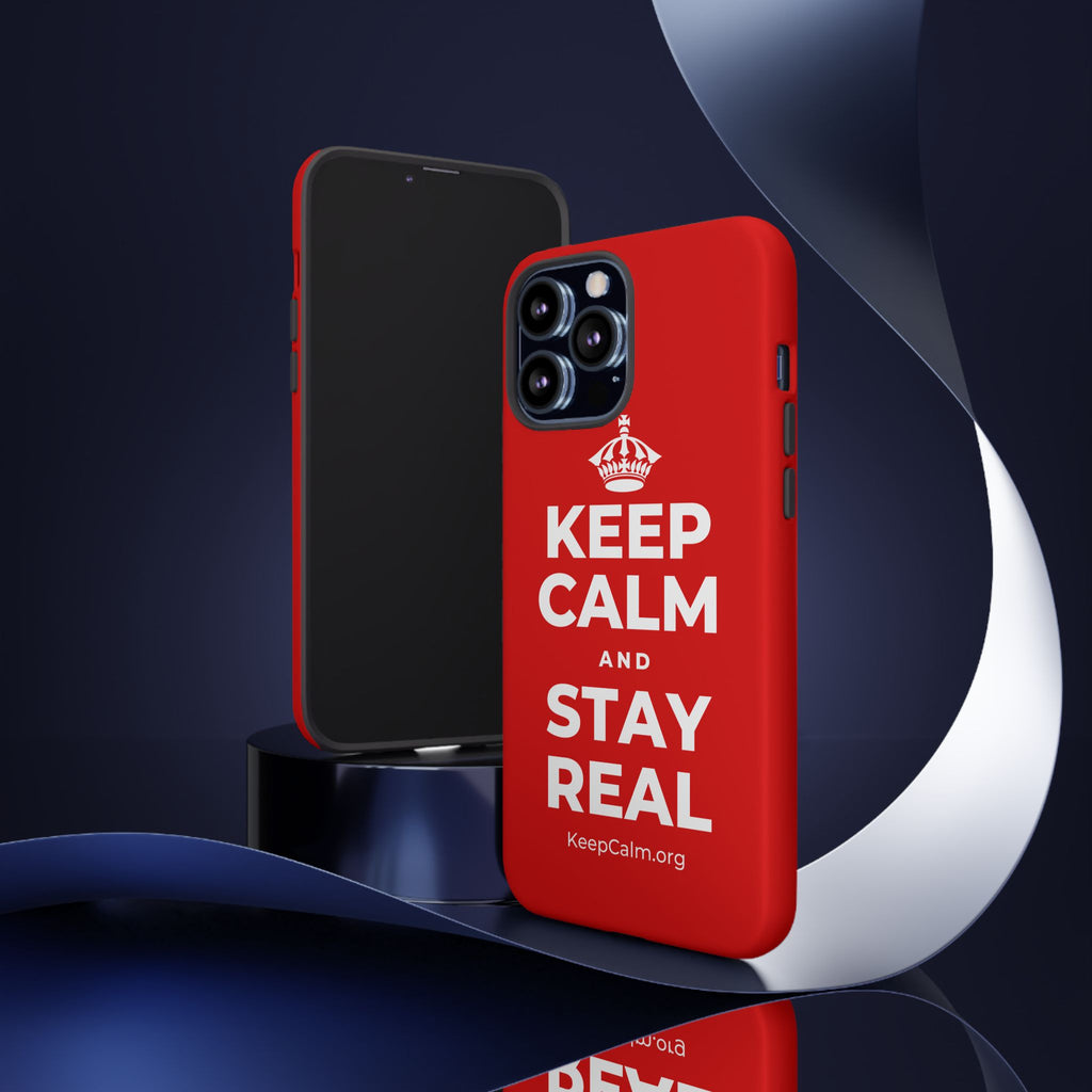 KEEP CALM AND STAY REAL Phone Case