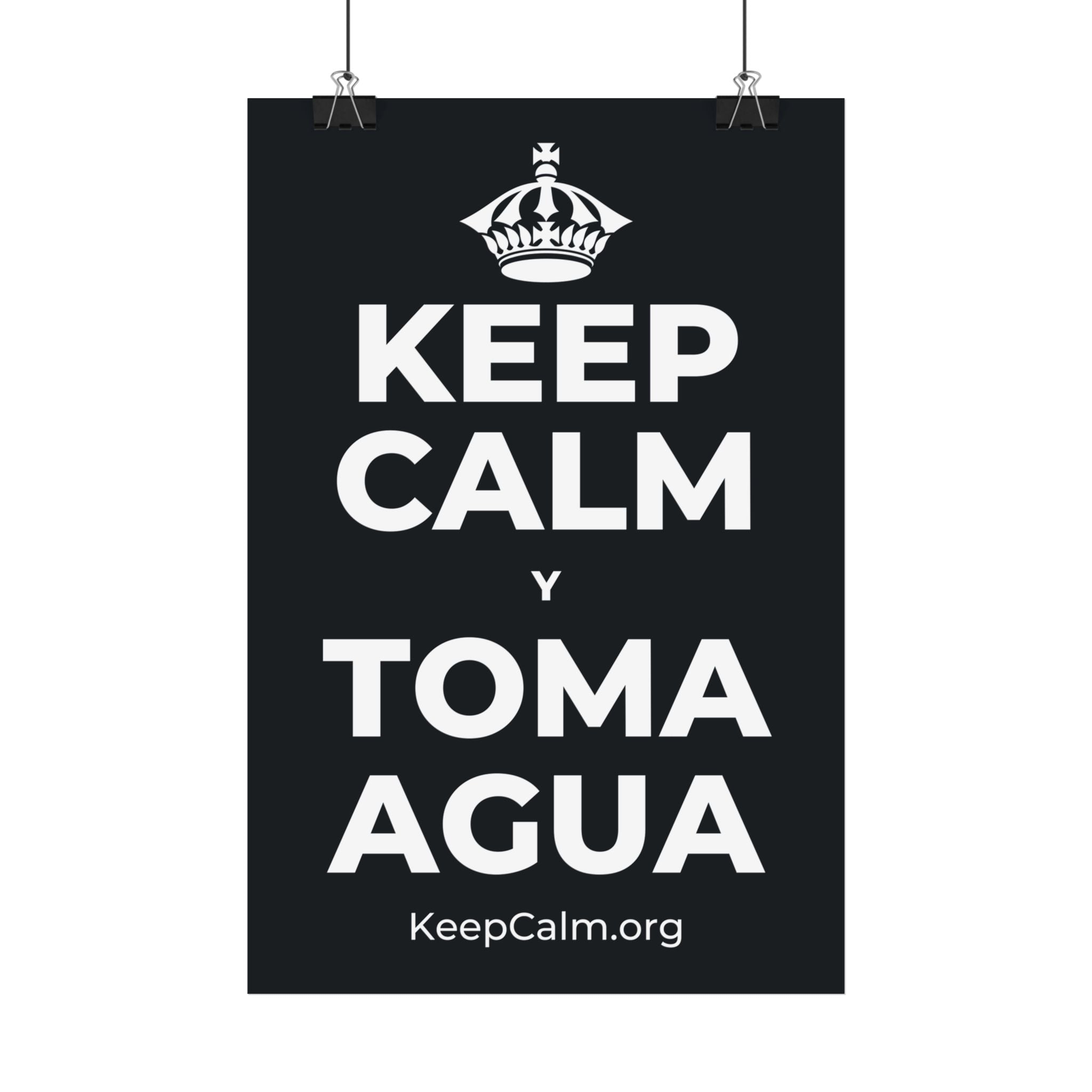 KEEP CALM Y TOMA AGUA Satin Poster (Dark)
