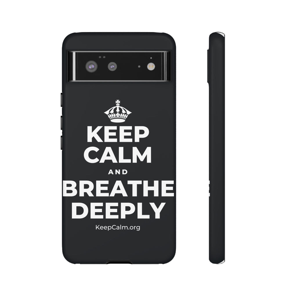 KEEP CALM AND BREATHE DEEPLY Phone Case (Dark)