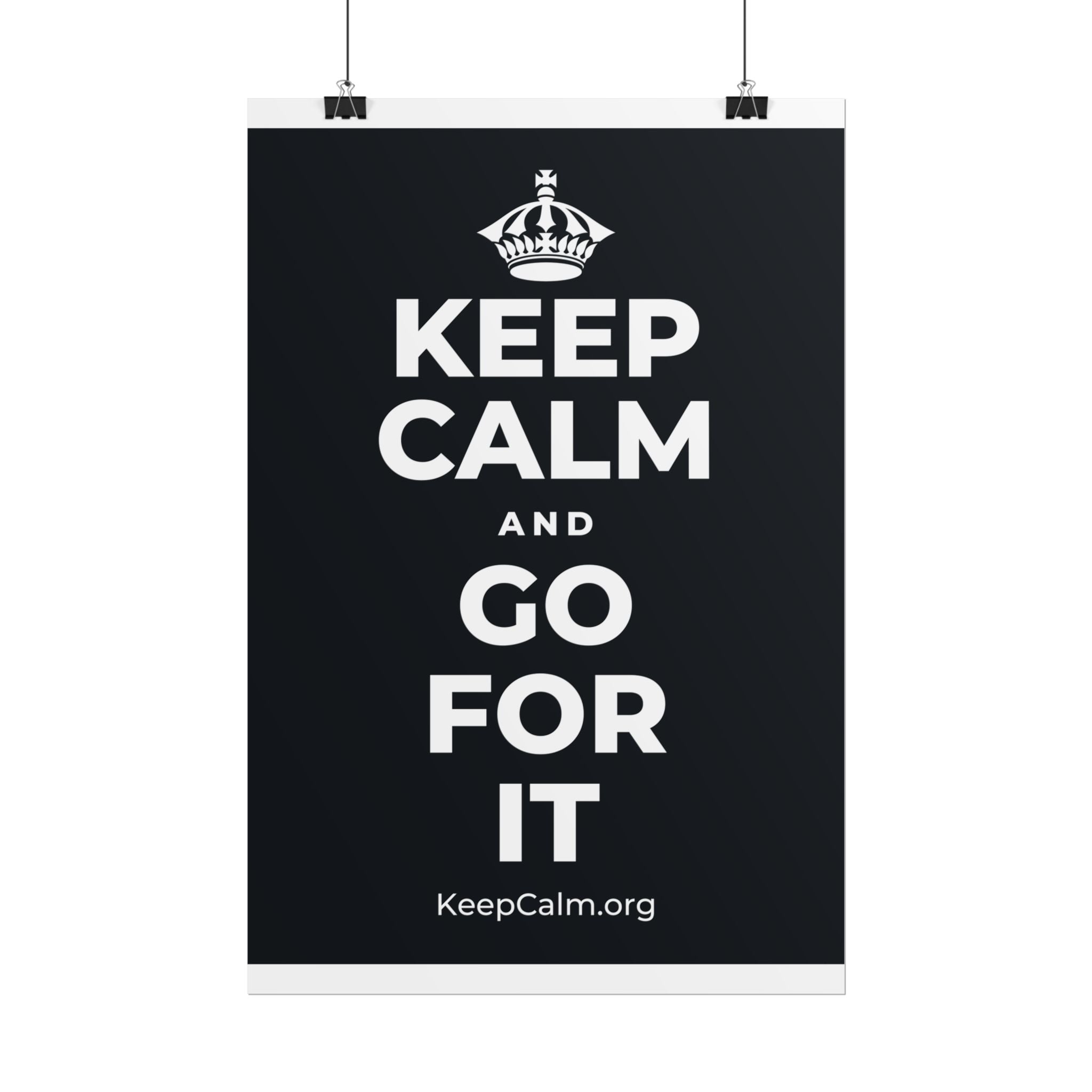 KEEP CALM AND GO FOR IT Poster (Dark)