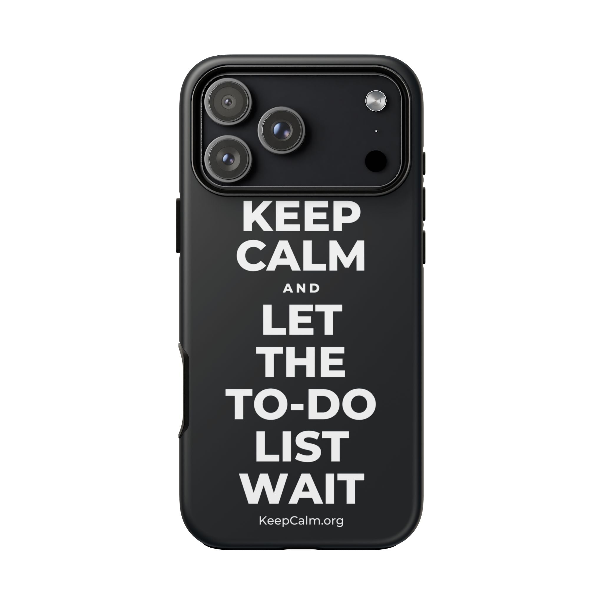 KEEP CALM AND LET THE TO-DO LIST WAIT Phone Case (Dark)
