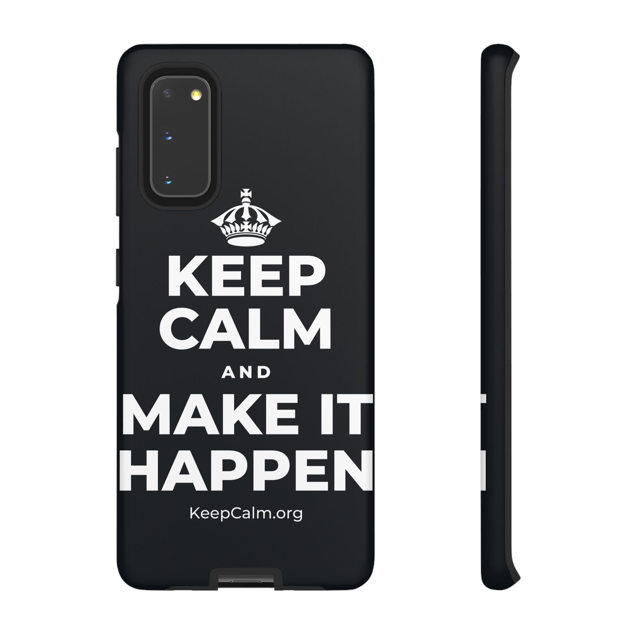 KEEP CALM AND MAKE IT HAPPEN Phone Case (Dark)
